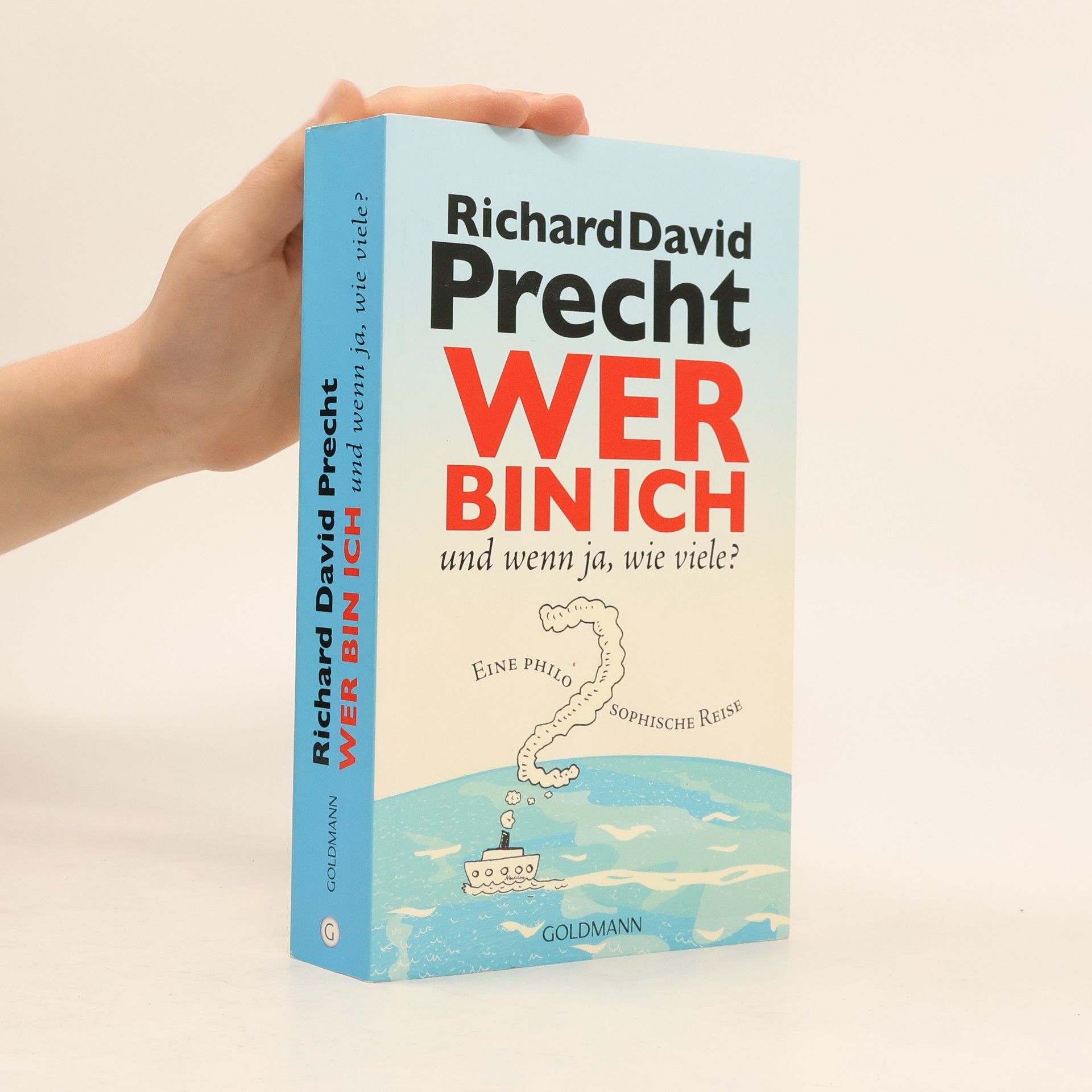 Richard David Precht Wer bin ich - und wenn ja, wie viele?