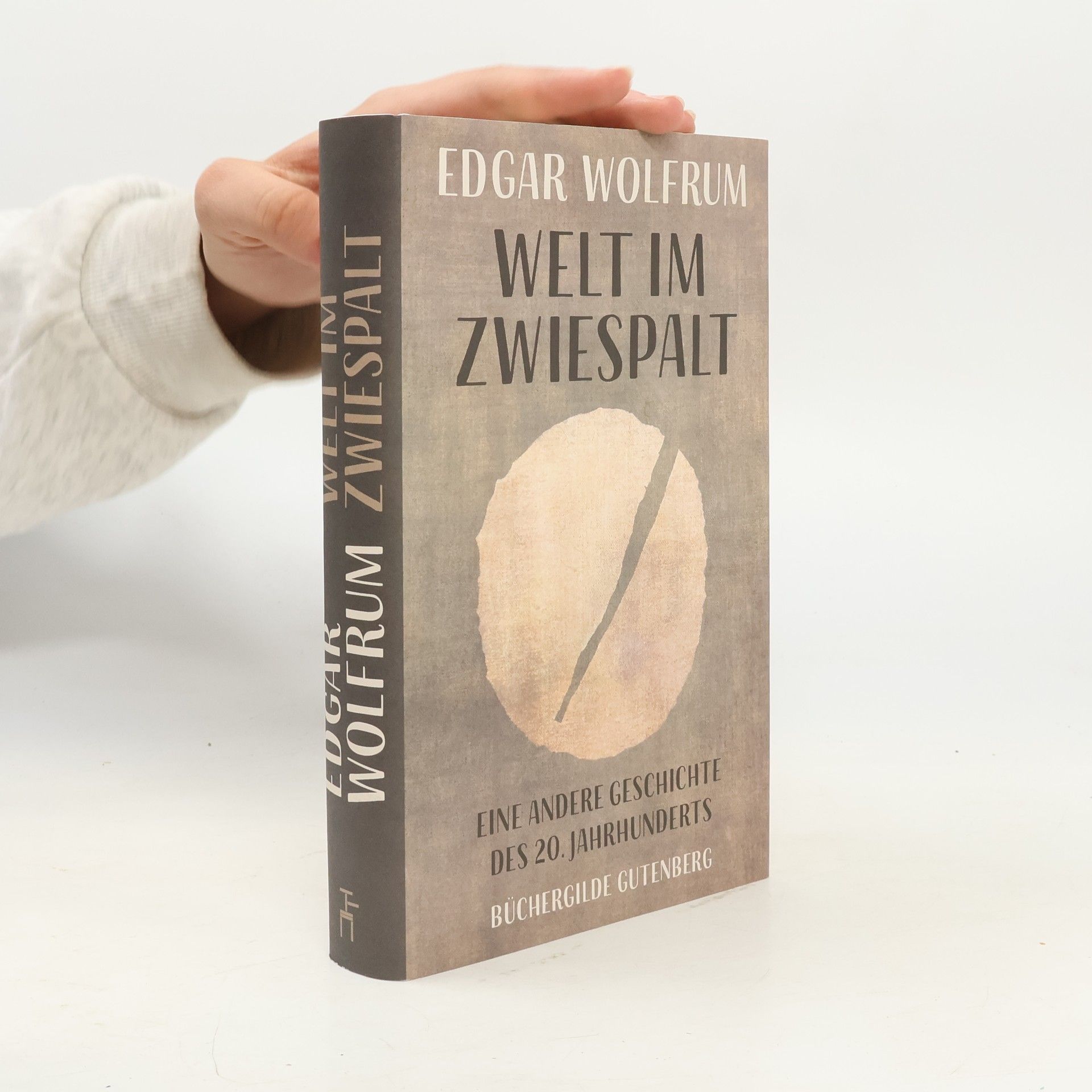 Edgar Wolfrum Welt im Zwiespalt