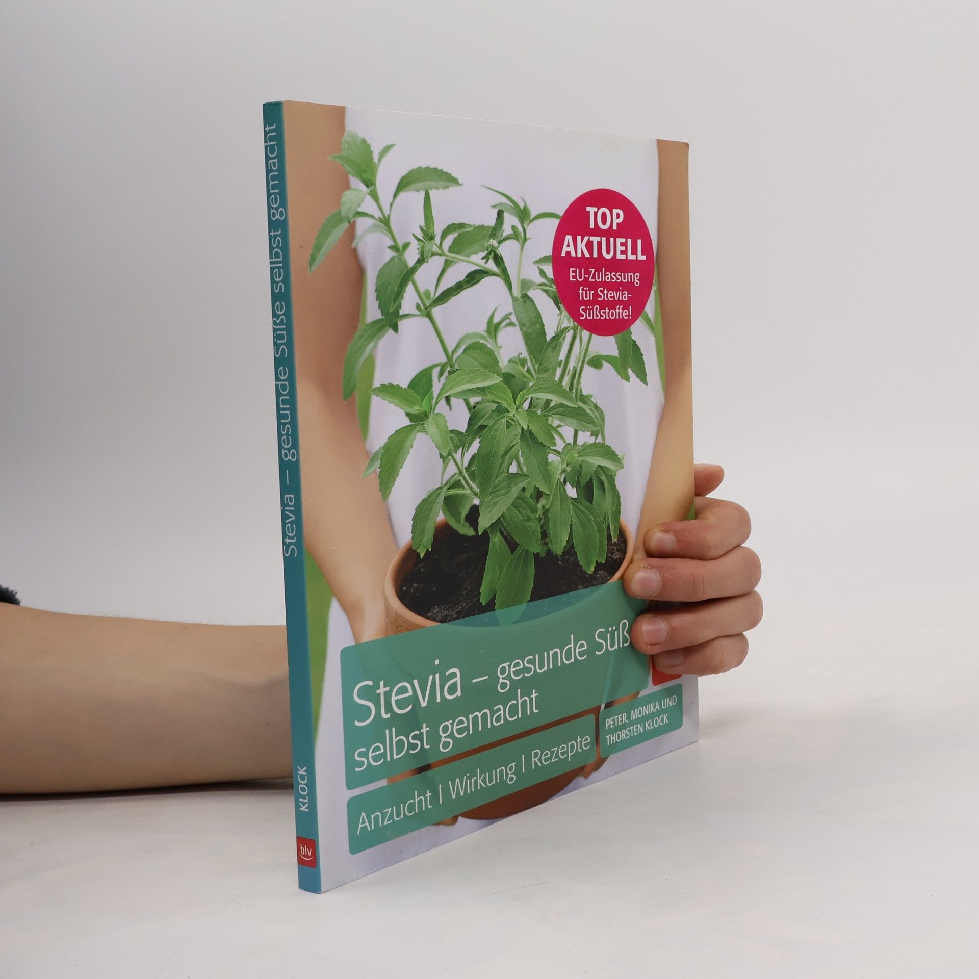 Thorsten Klock Stevia - gesunde Süße selbst gemacht