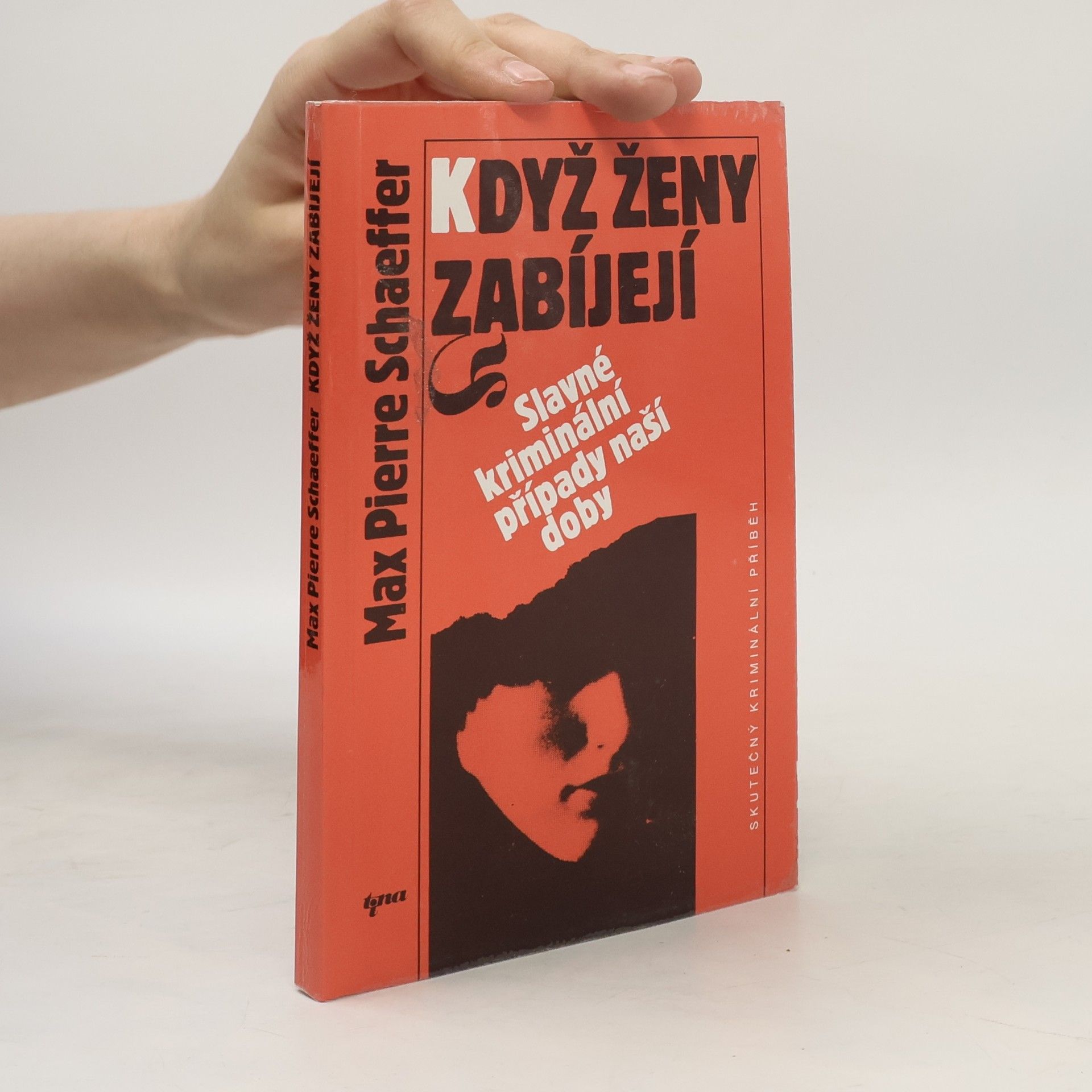 Max Pierre Schaeffer Když ženy zabíjejí