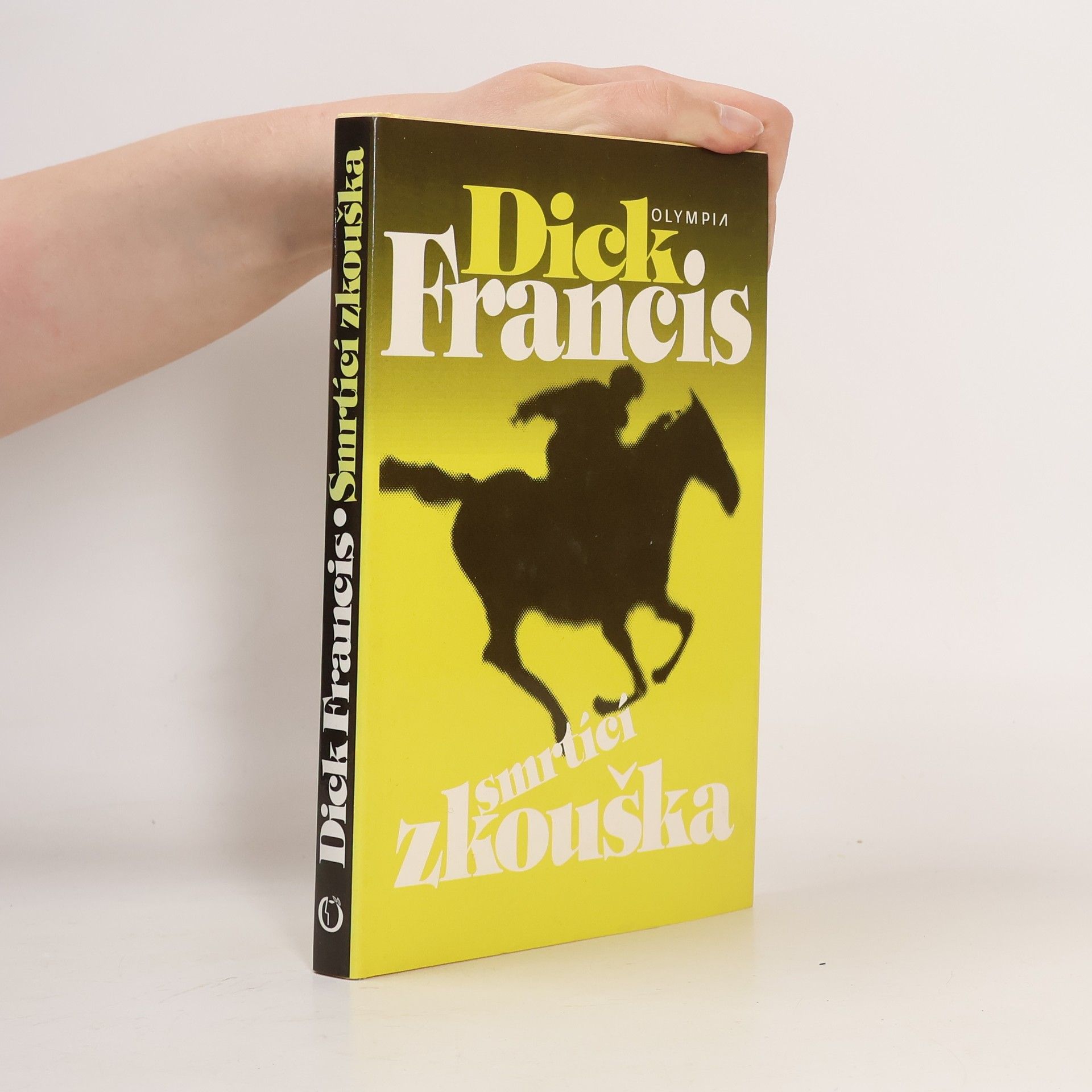 Dick Francis Smrtící zkouška
