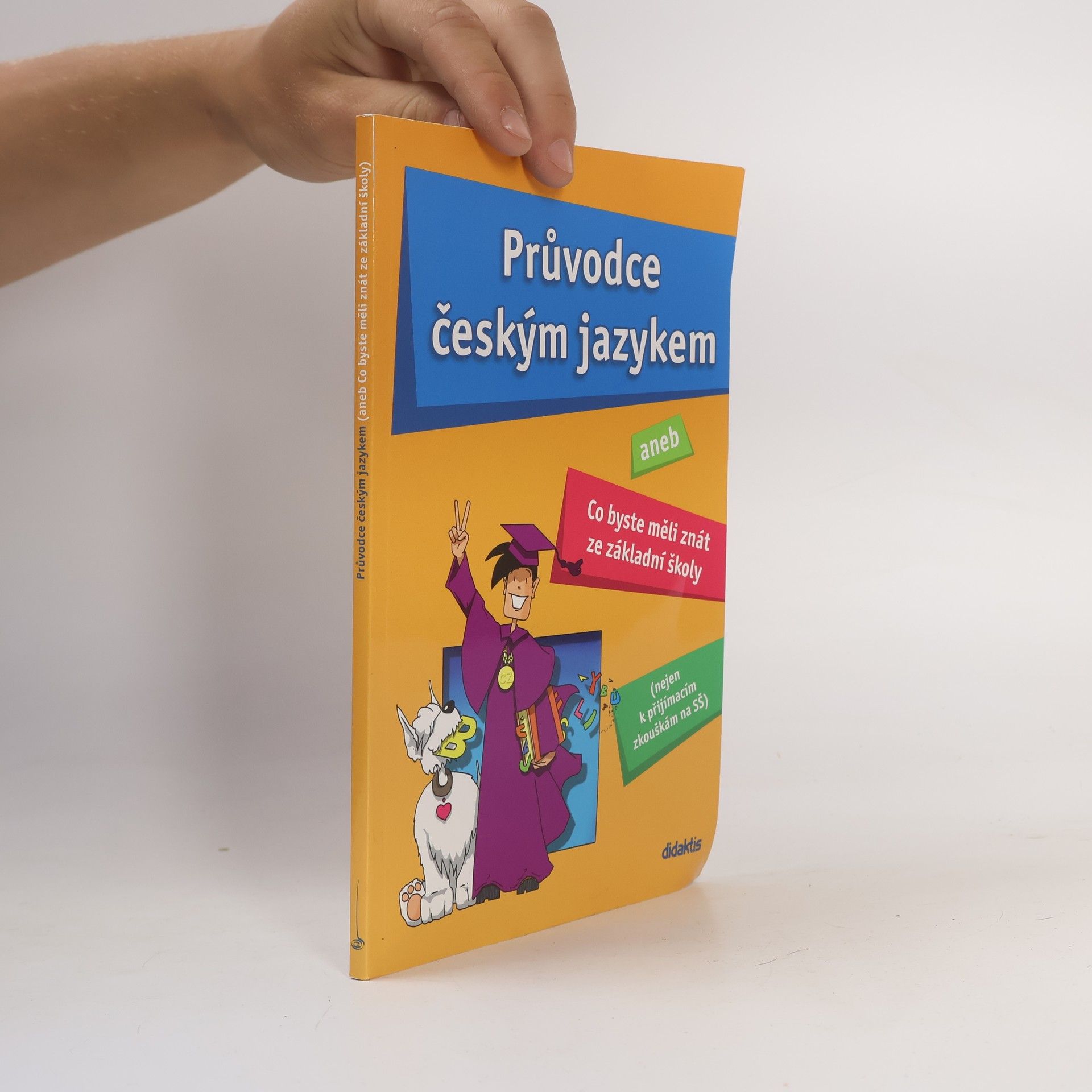 Vlaďka Dobešová Průvodce českým jazykem, aneb, Co byste měli znát ze základní školy