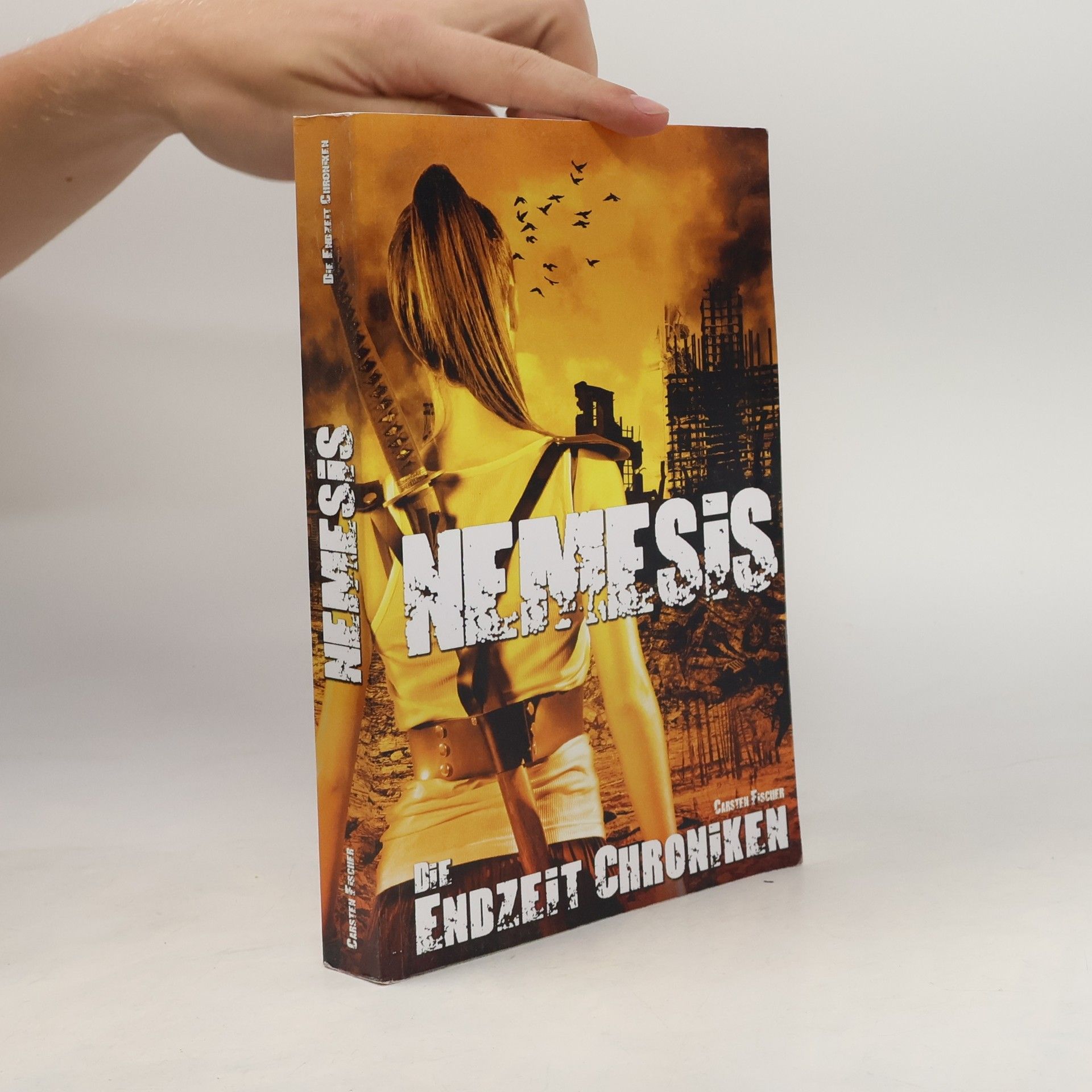 Carsten Fischer Nemesis. Die Endzeit Chroniken