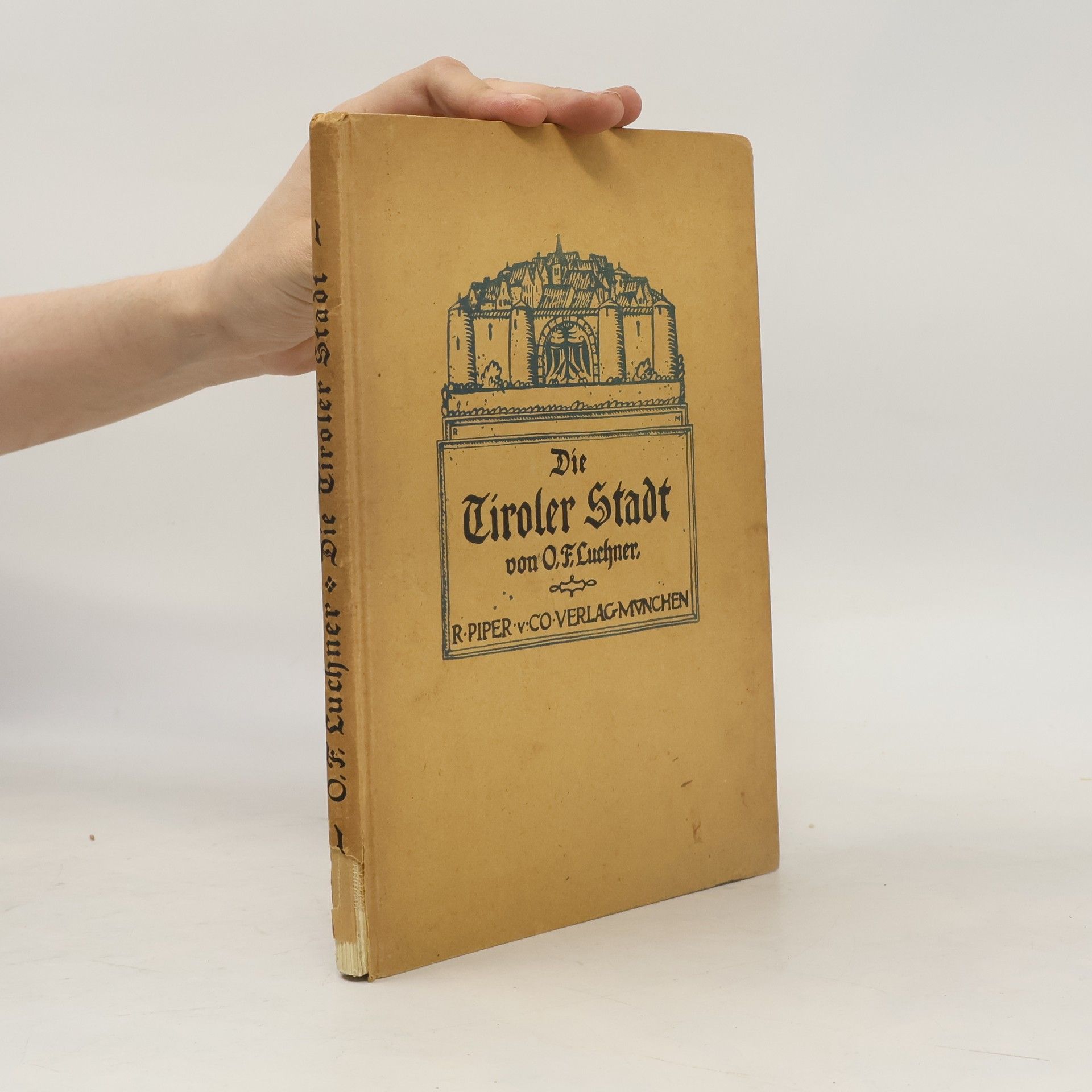 Oskar Friedrich Luchner Die Tiroler Stadt
