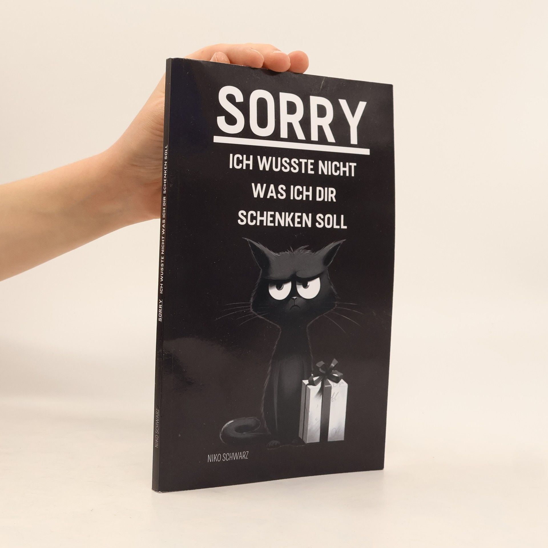 Niko Schwarz SORRY Ich wusste nicht was ich dir schenken soll: Die ideale Geschenkidee: Unnützes Wissen & lustige Fakten, das perfekte Geschenk für Geburtstag, Weihnachten & andere Anlässe