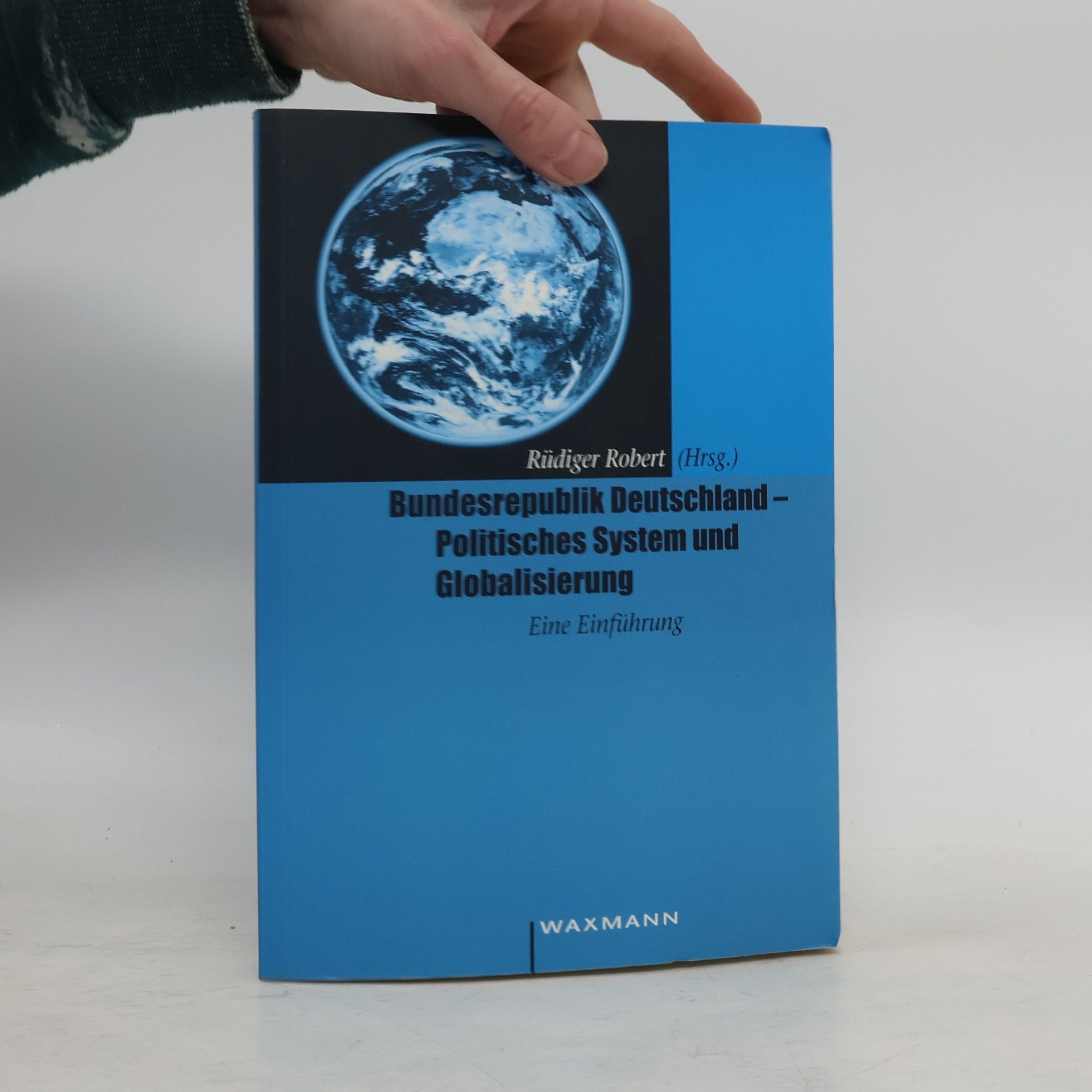 Rüdiger Robert Bundesrepublik Deutschland - Politisches System und Globalisierung