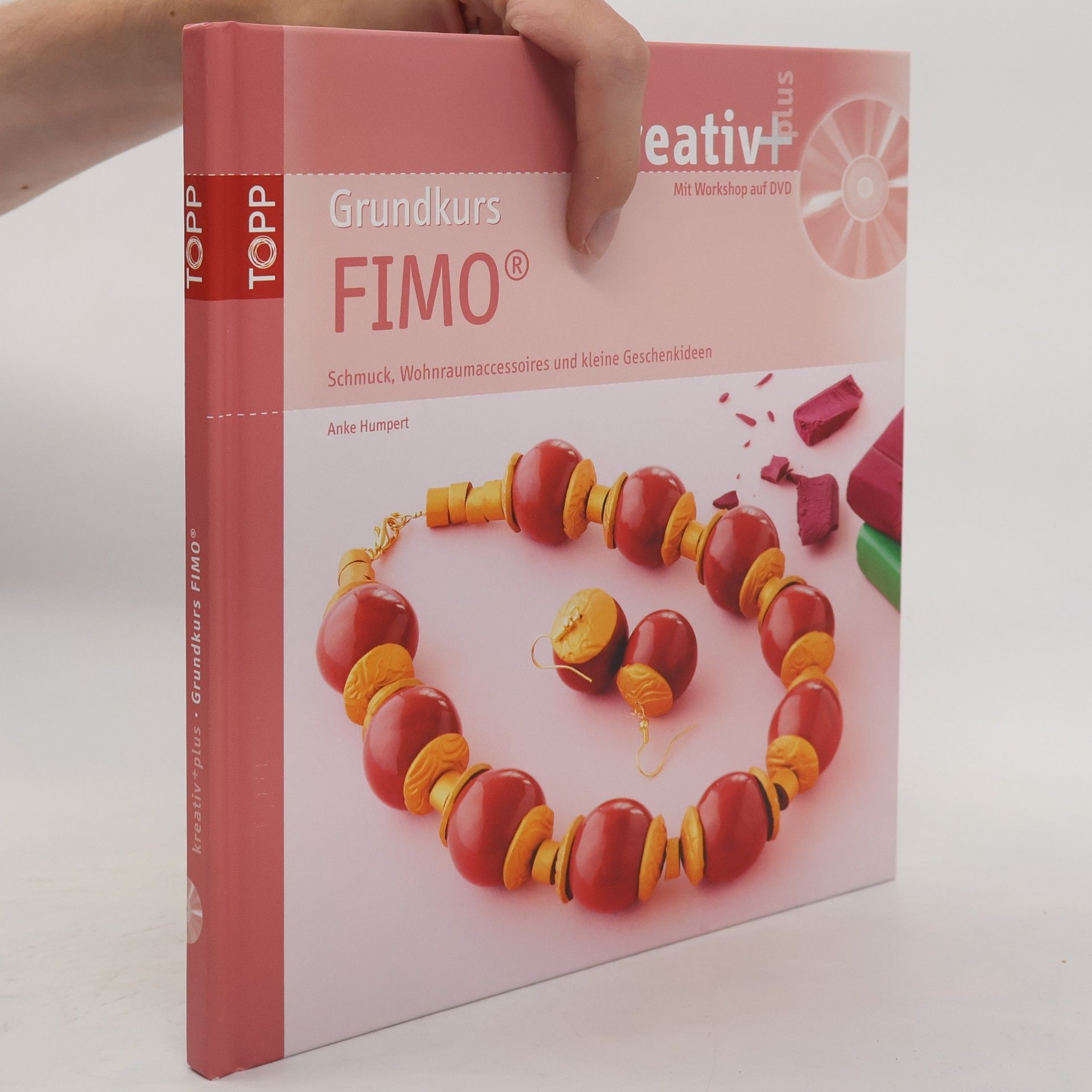 Anke Humpert Kreativ+plus: Grundkurs Fimo