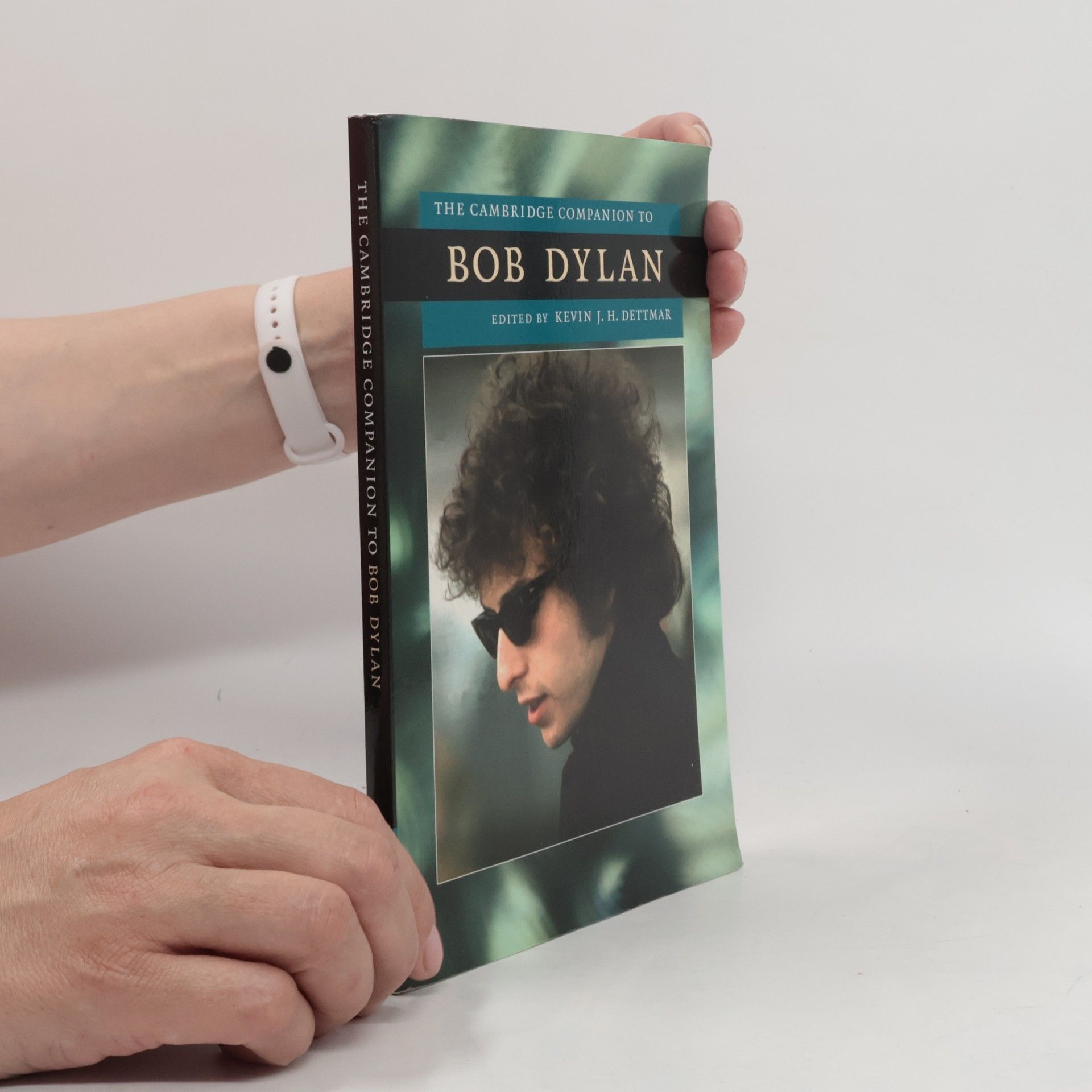 Kevin J. H. Dettmar The Cambridge Companion to Bob Dylan