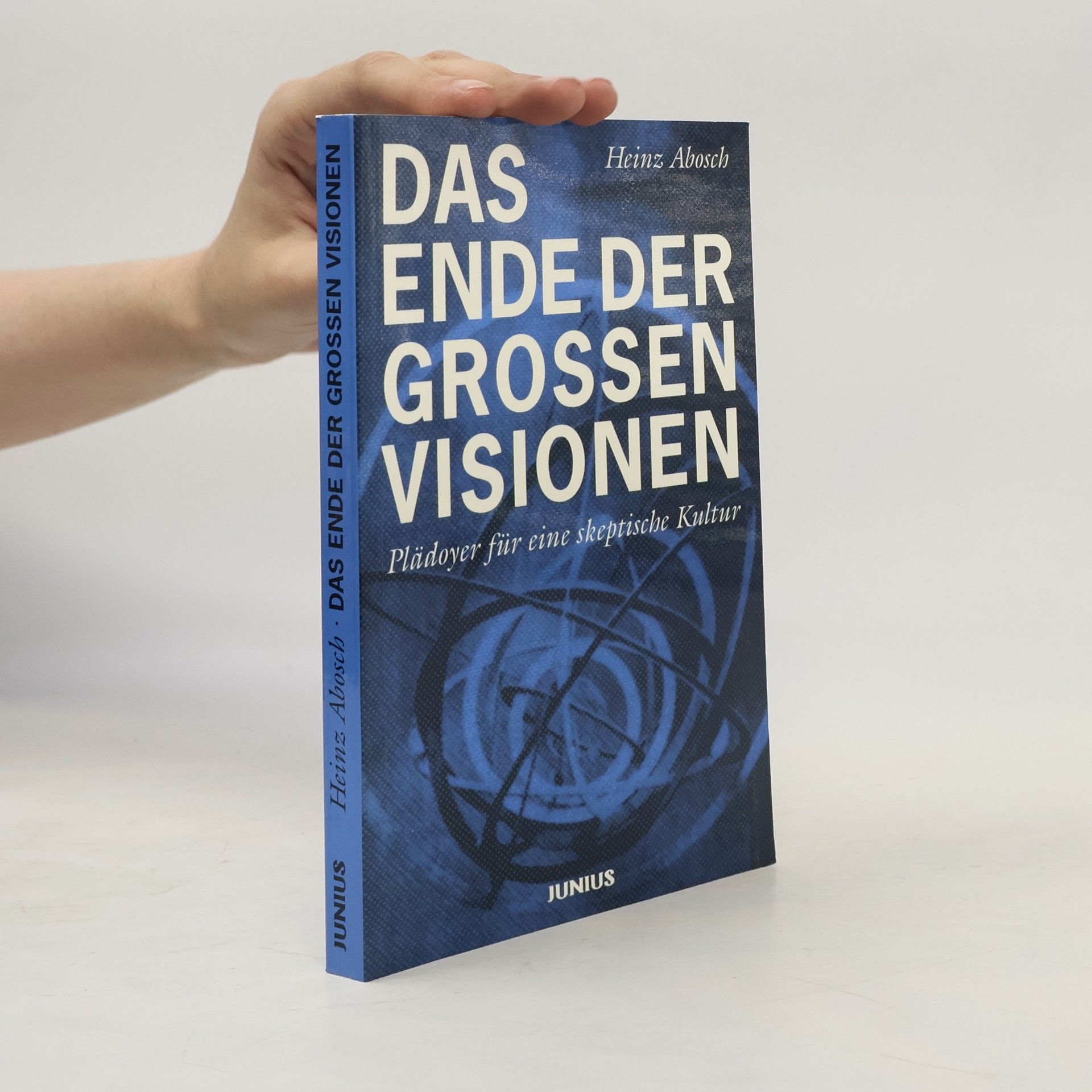 Heinz Abosch Das Ende der grossen Visionen