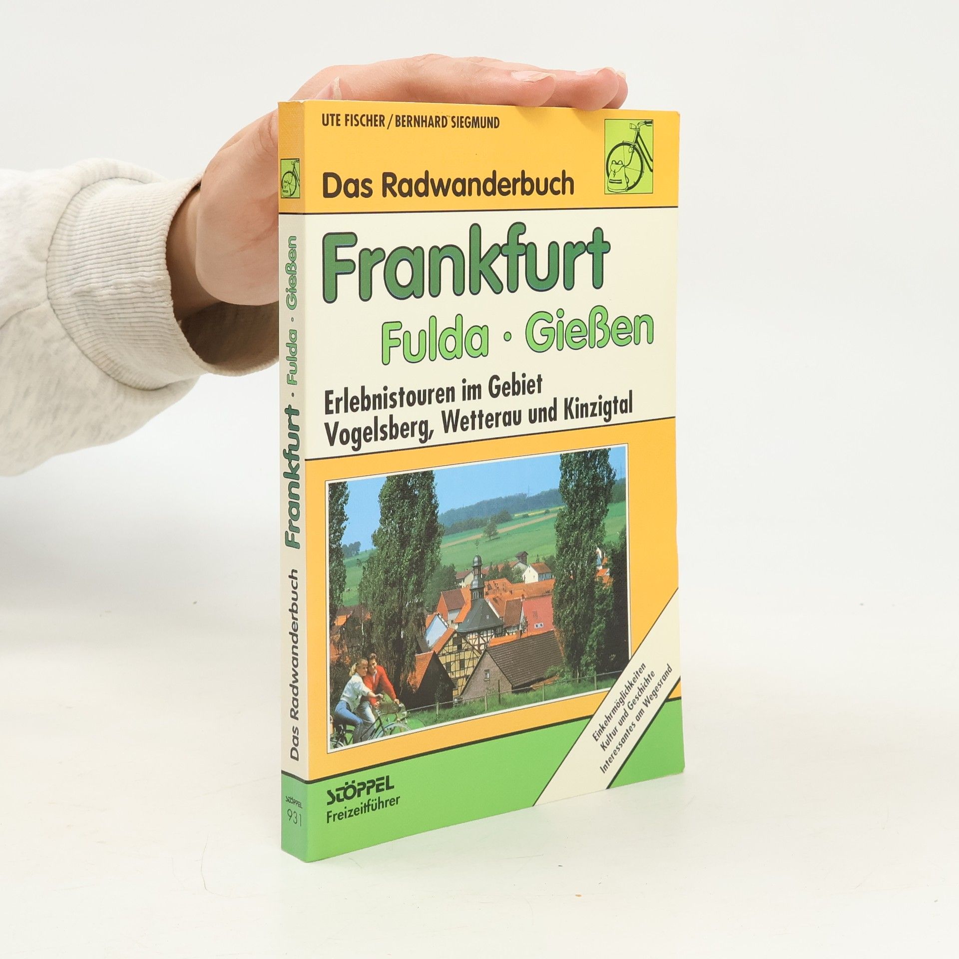Ute Fischer Das Radwanderbuch zwischen Frankfurt, Fulda, Giessen