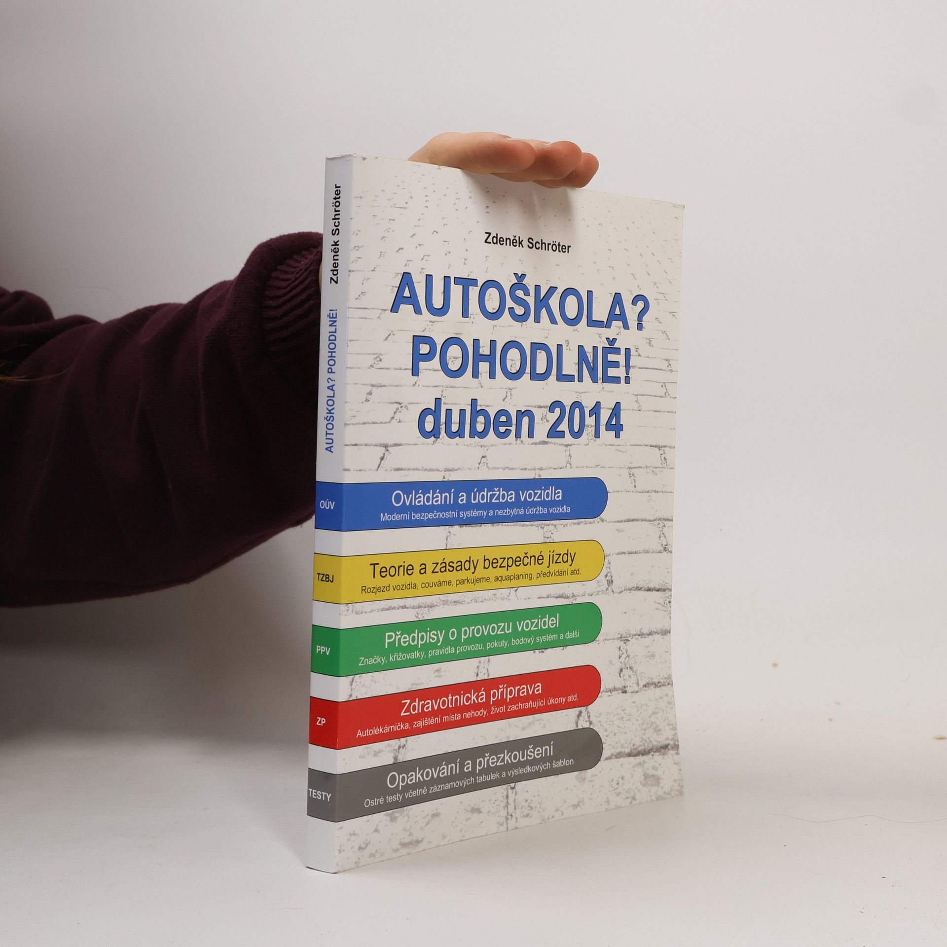 Zdeněk Schröter Autoškola? Pohodlně! duben 2014