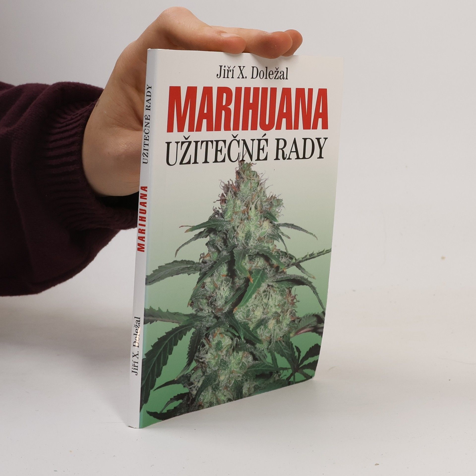 Jiří X. Doležal Marihuana: Užitečné rady