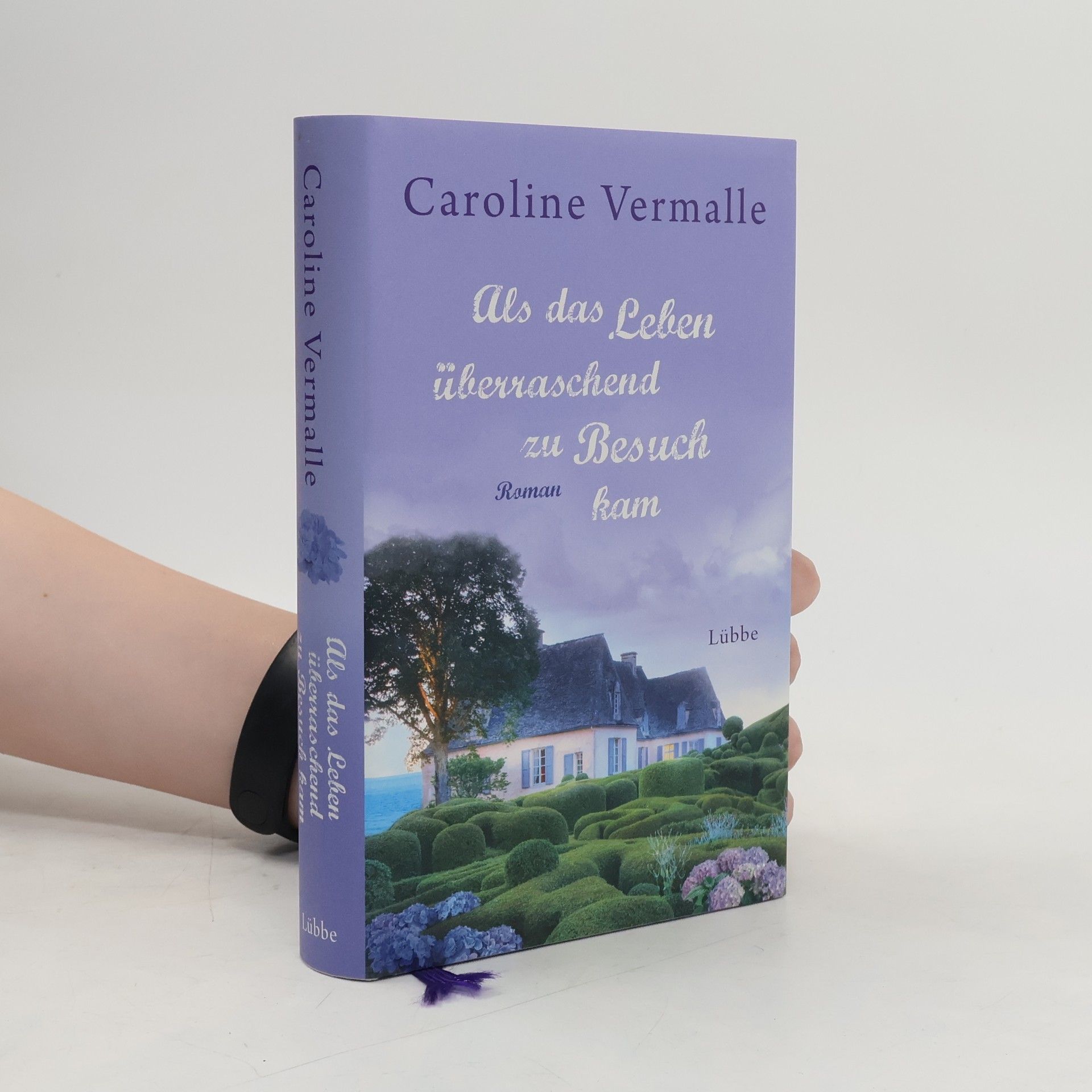 Caroline Vermalle Als das Leben überraschend zu Besuch kam