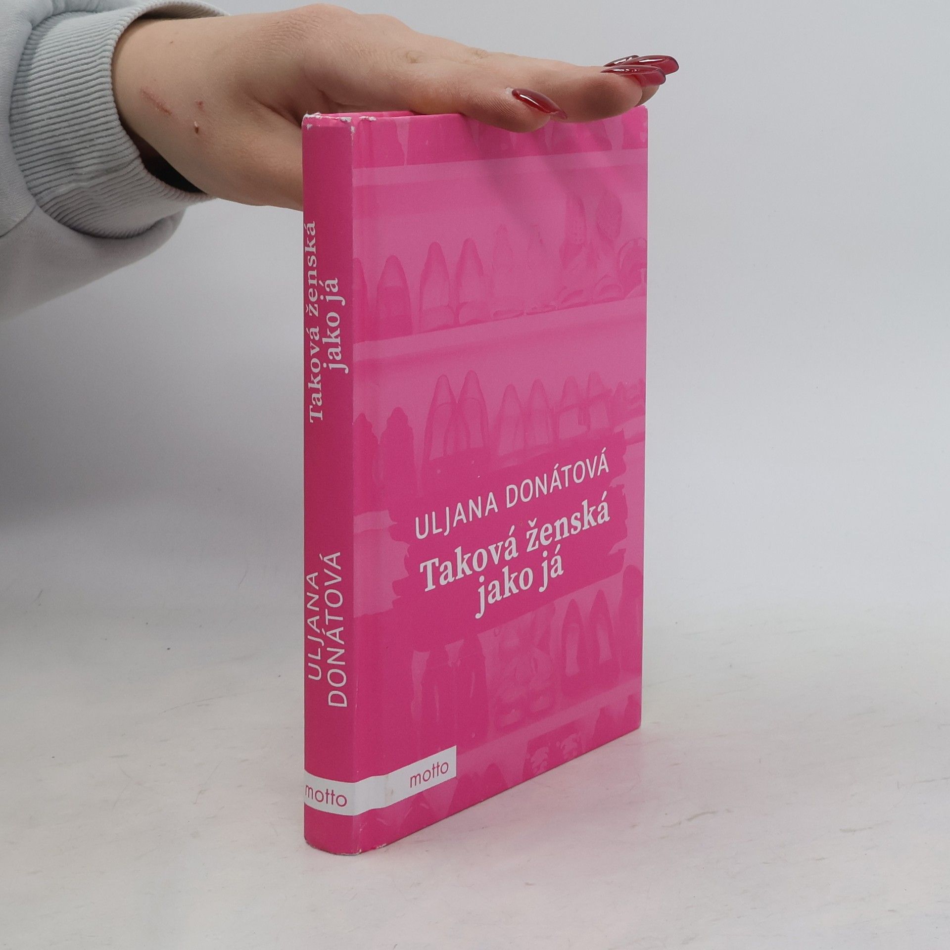 Uljana Donátová Taková ženská jako já