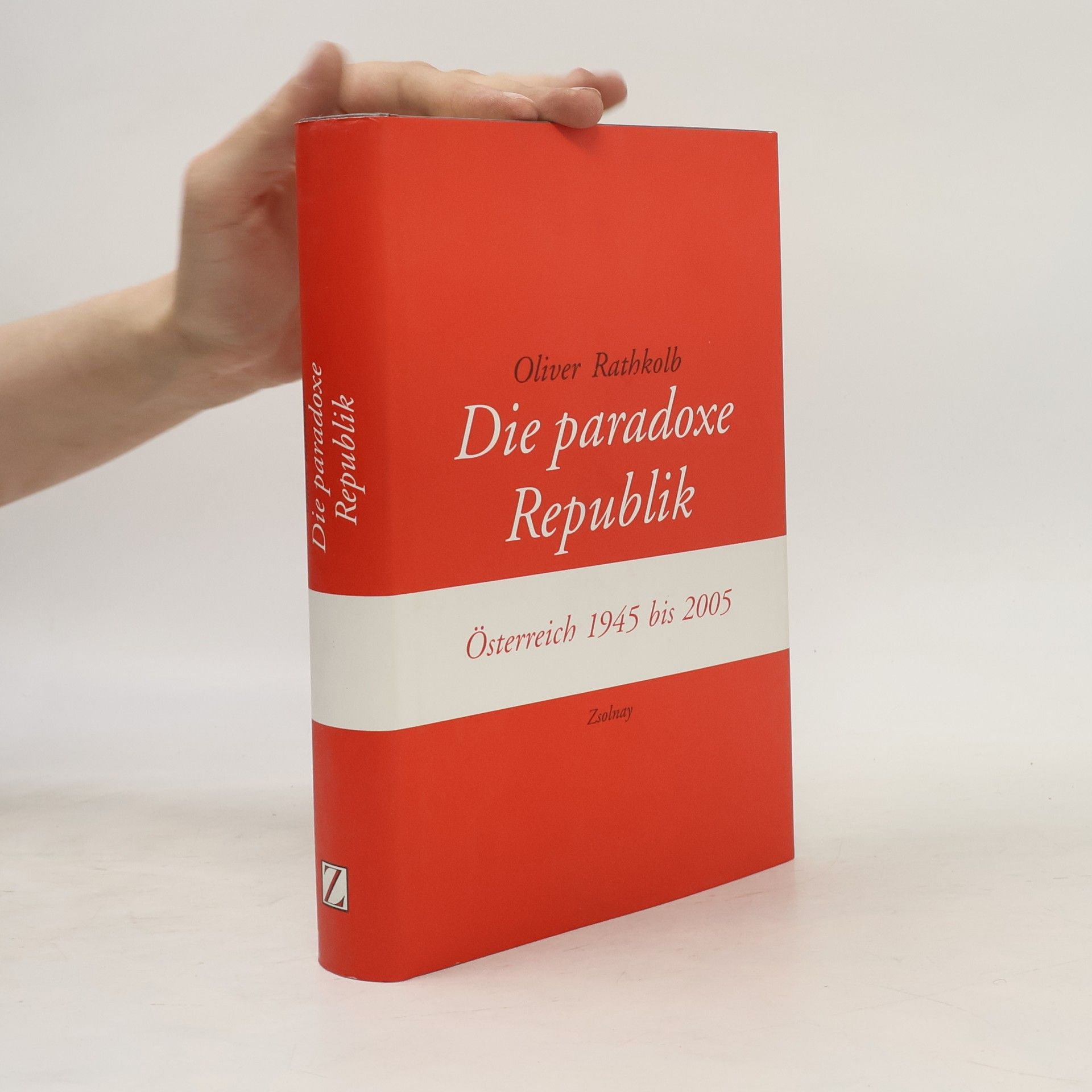 Oliver Rathkolb Die paradoxe Republik