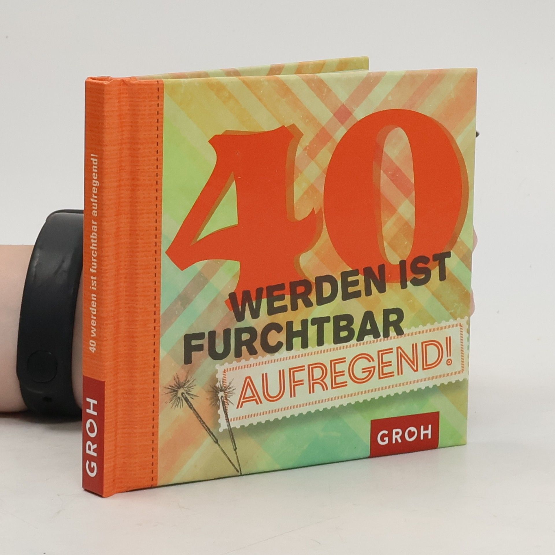 Groh Groh Verlag 40 werden ist furchtbar aufregend