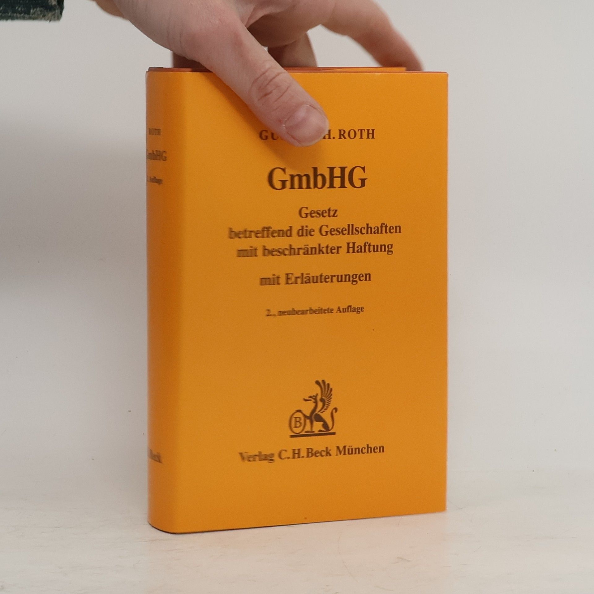 Günter Roth GmbHG : Gesetz betreffend die Gesellschaften mit beschränkter Haftung
