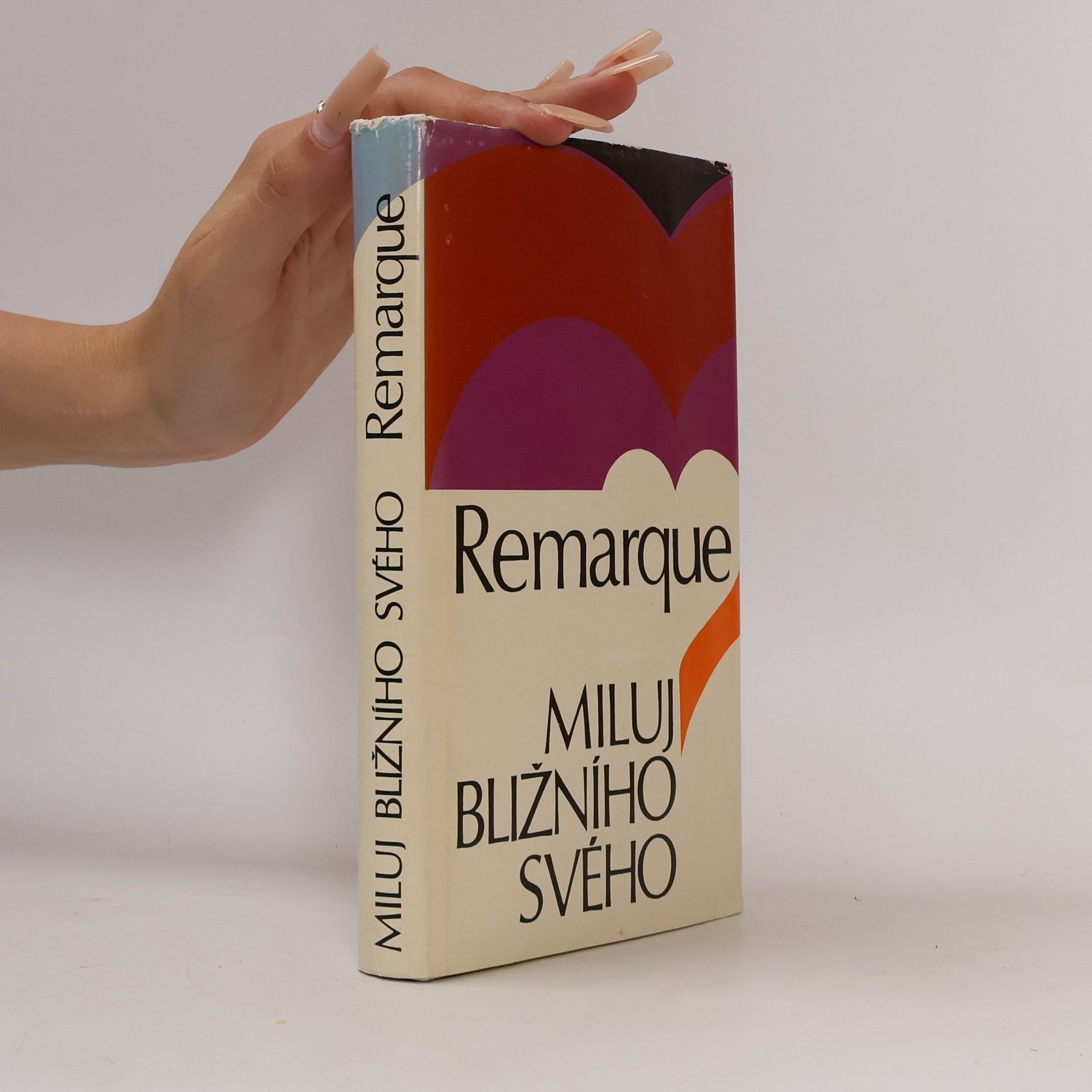 Erich Maria Remarque Miluj bližního svého