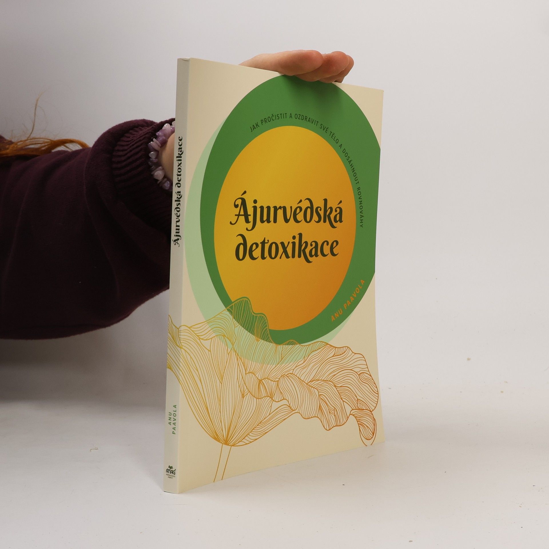 Anu Paavola Ájurvédská detoxikace : jak pročistit a ozdravit své tělo a dosáhnout rovnováhy