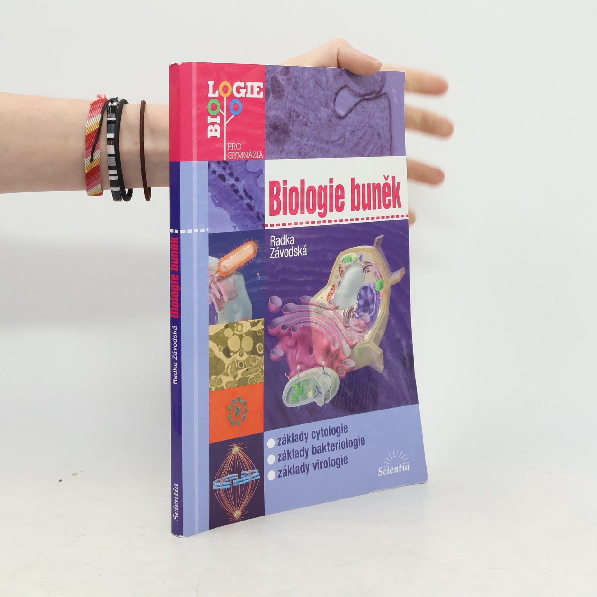 Radka Závodská Biologie buněk: Základy cytologie, bakteriologie, virologie
