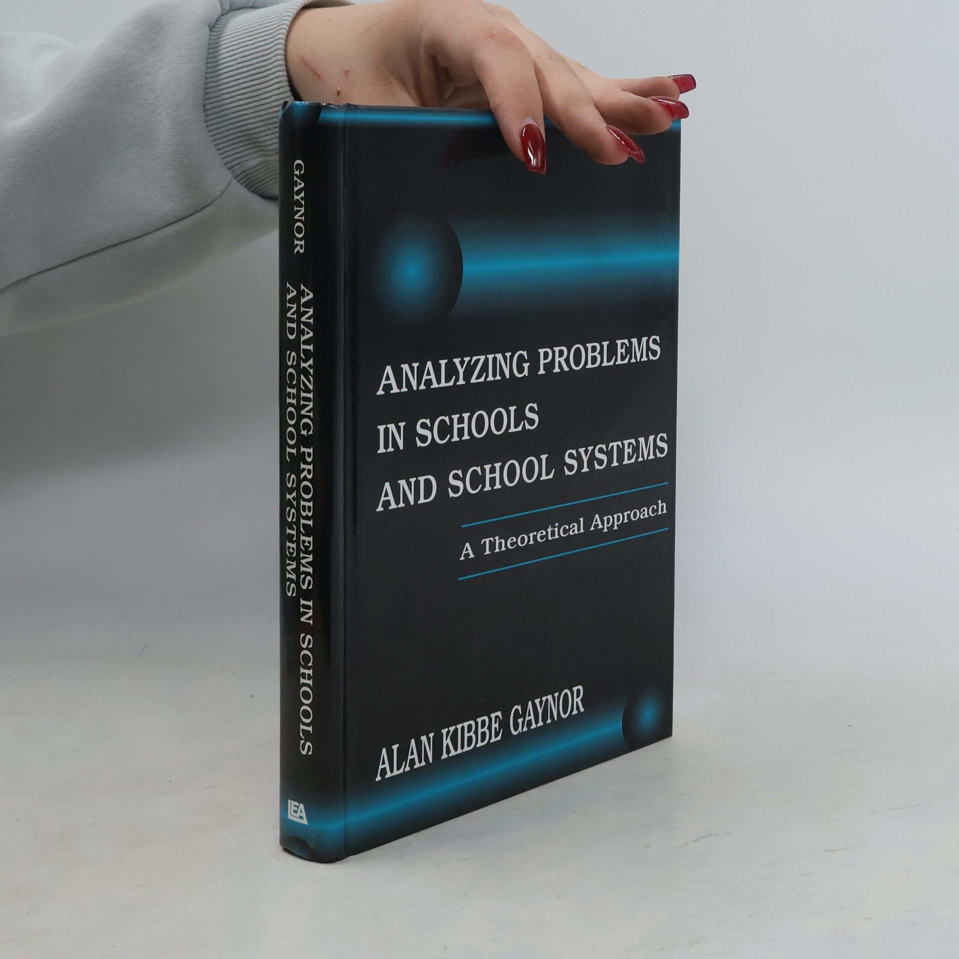 Alan Kibbe Gaynor Analyzing Problems in Schools and School Systems