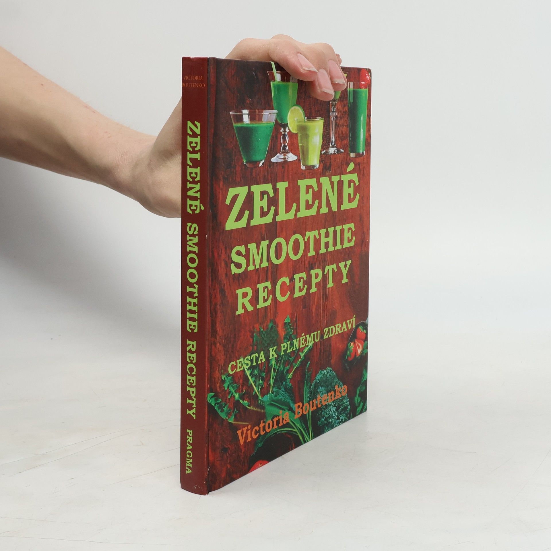 Victoria Boutenko Zelené smoothie recepty. Cesta k plnému zdraví