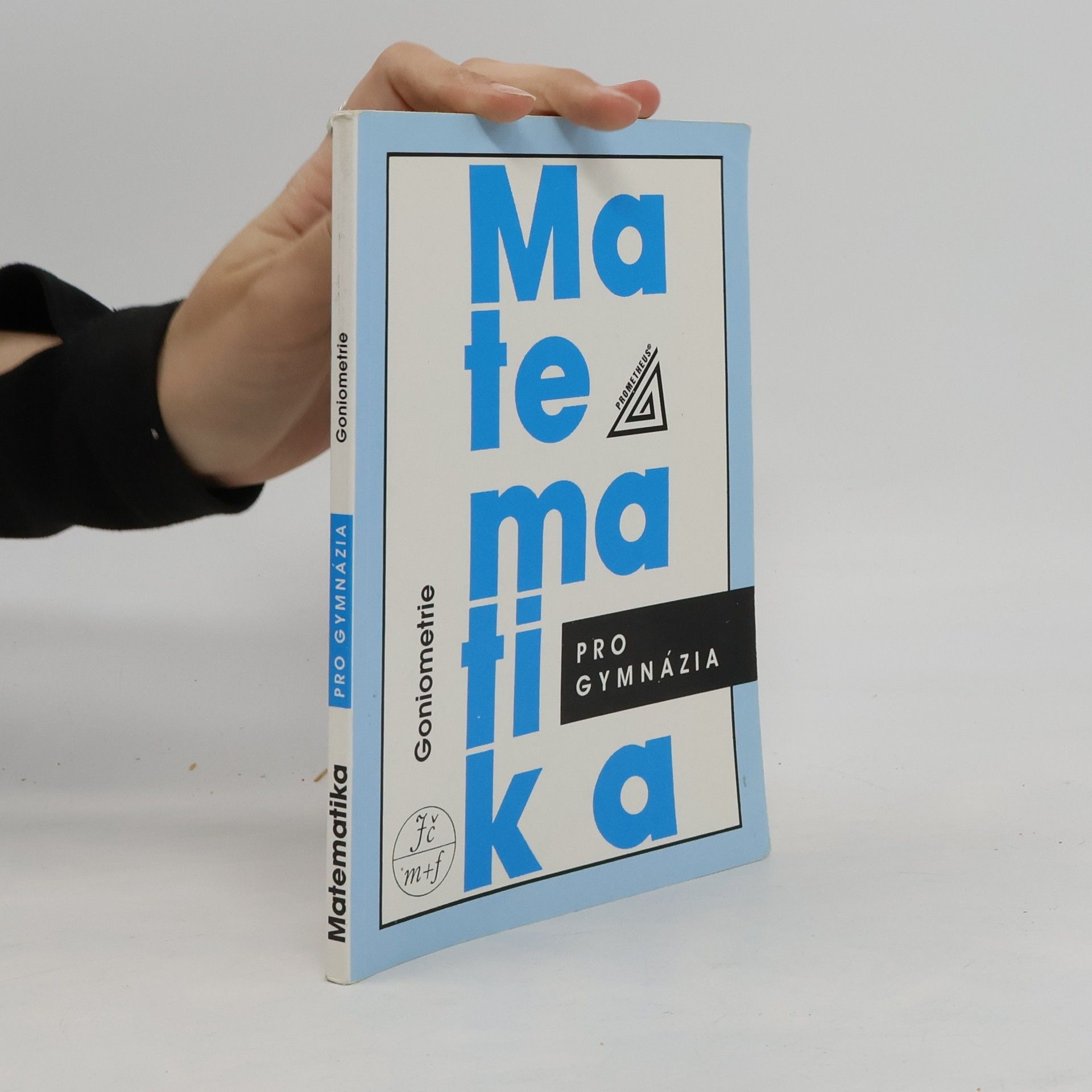 Oldřich Odvárko Matematika pro gymnázia: goniometrie