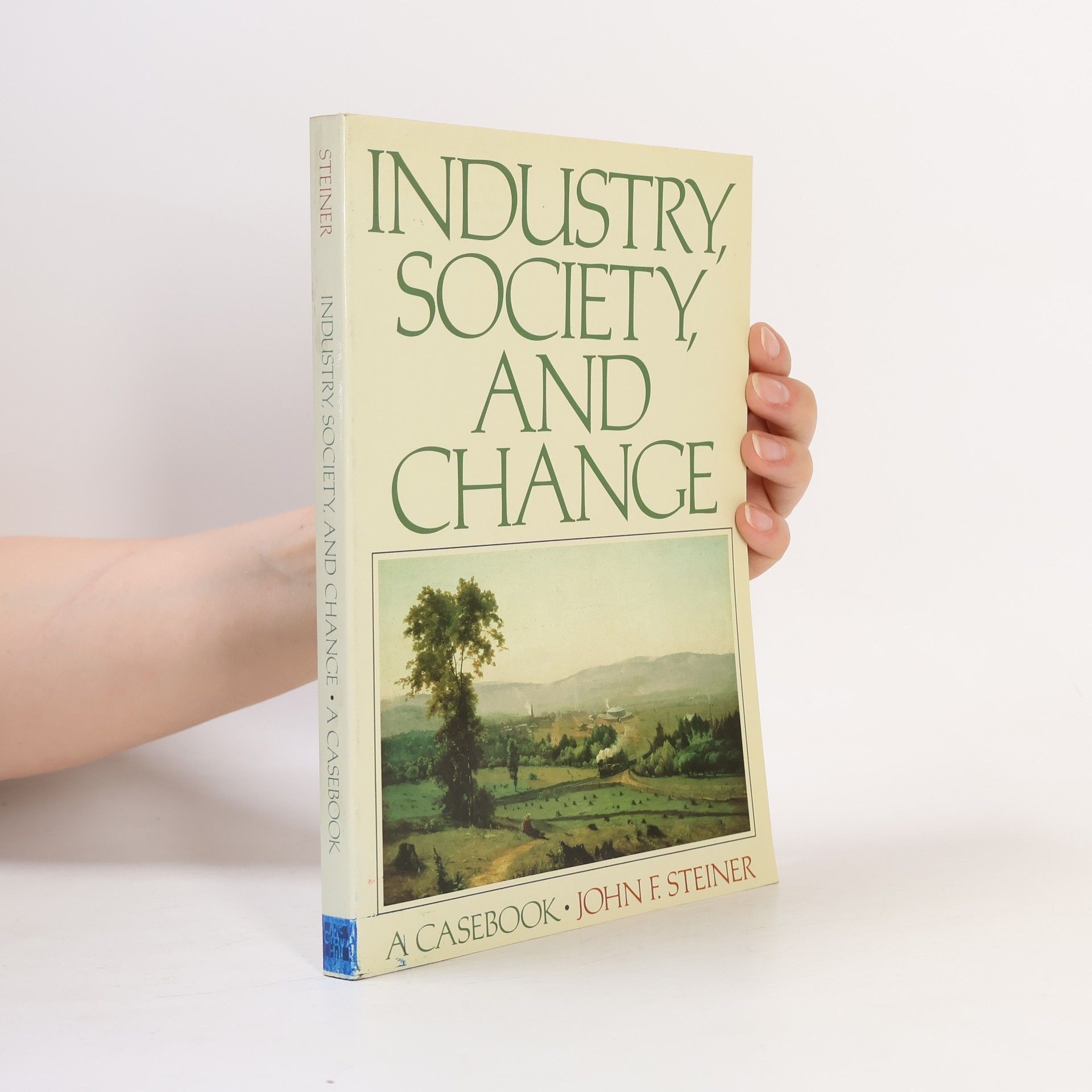 John F. Steiner Industry, Society, and Change