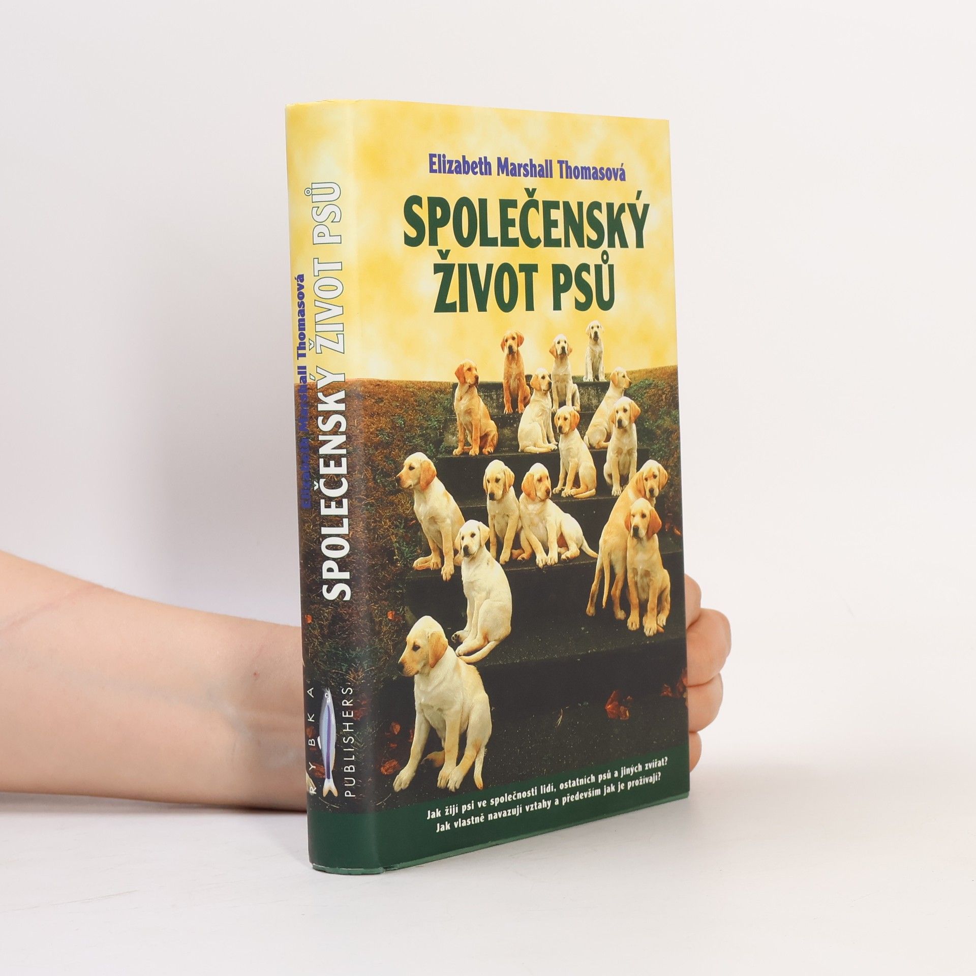 Elizabeth Marshall Thomas Společenský život psů