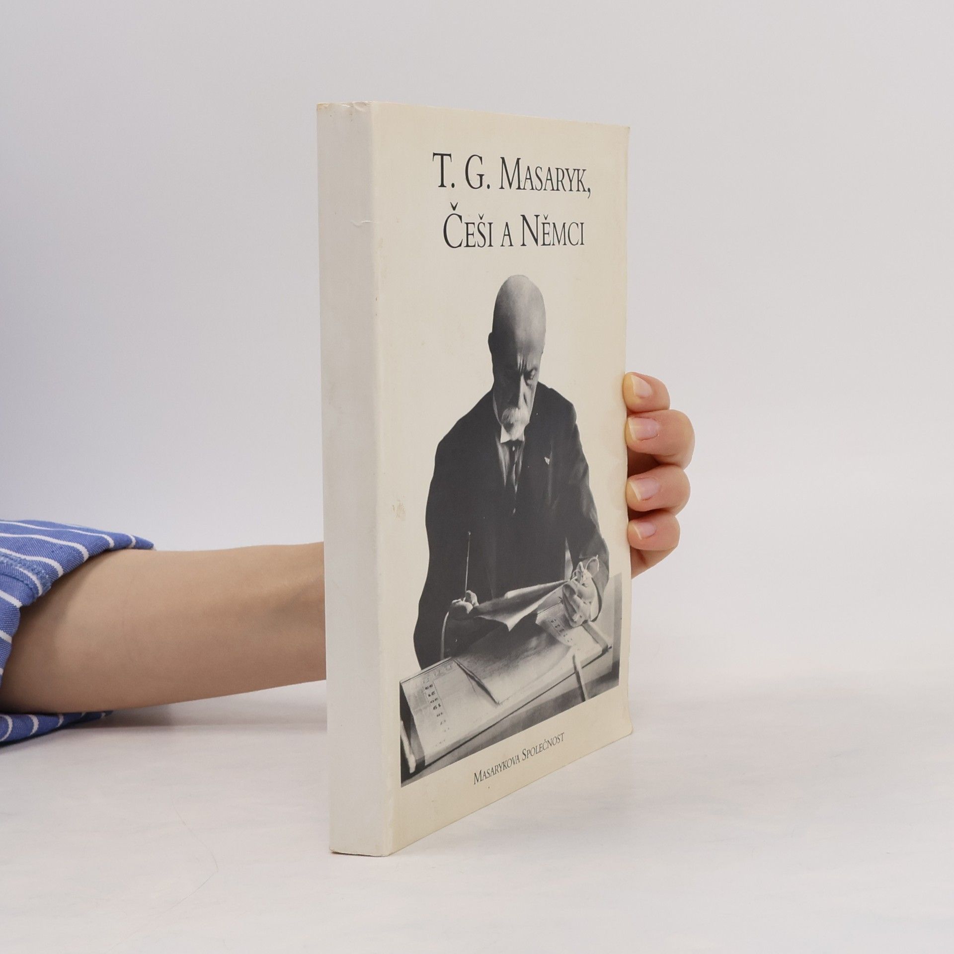 Tomáš Garrigue Masaryk Češi a Němci