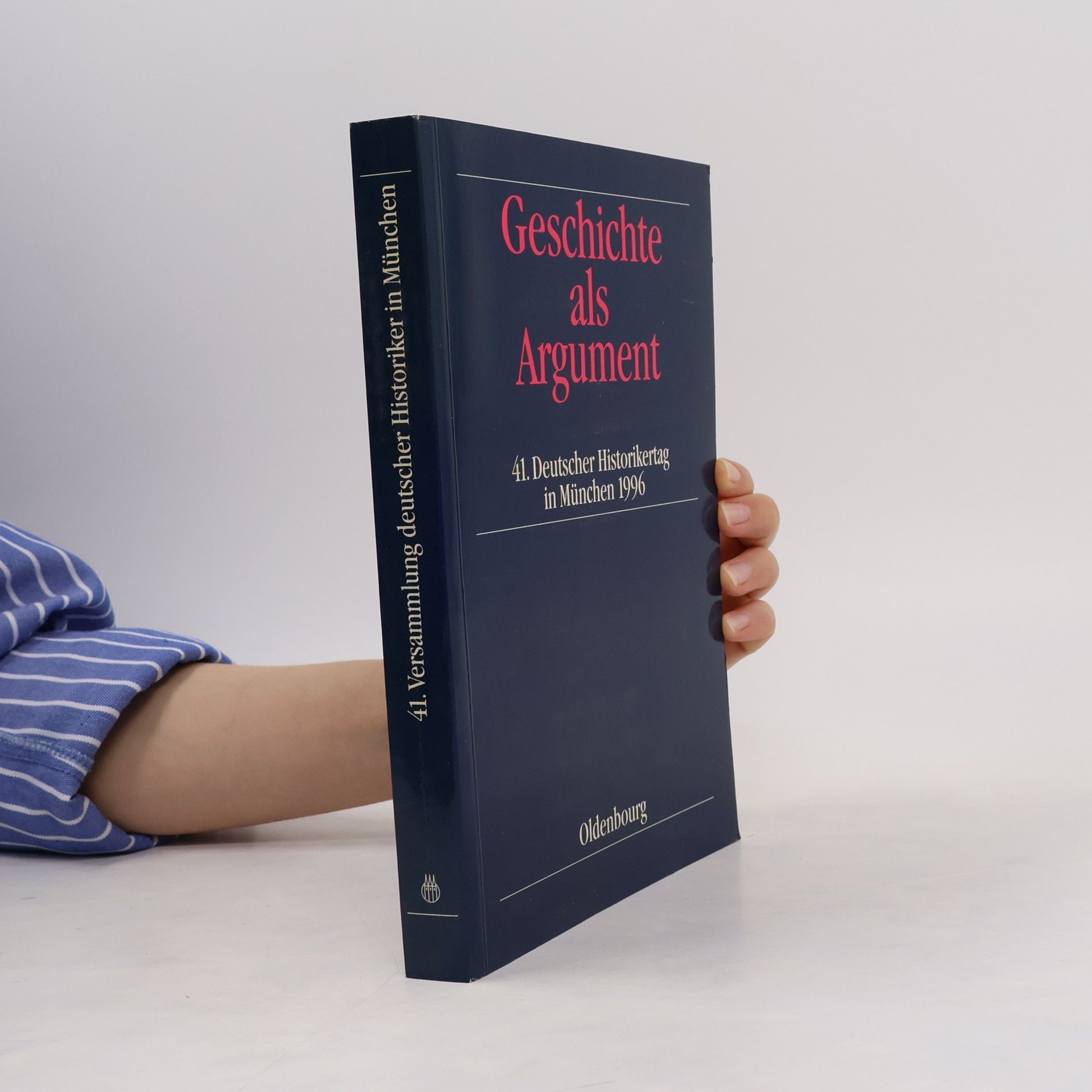 Deutscher Historikertag Geschichte als Argument