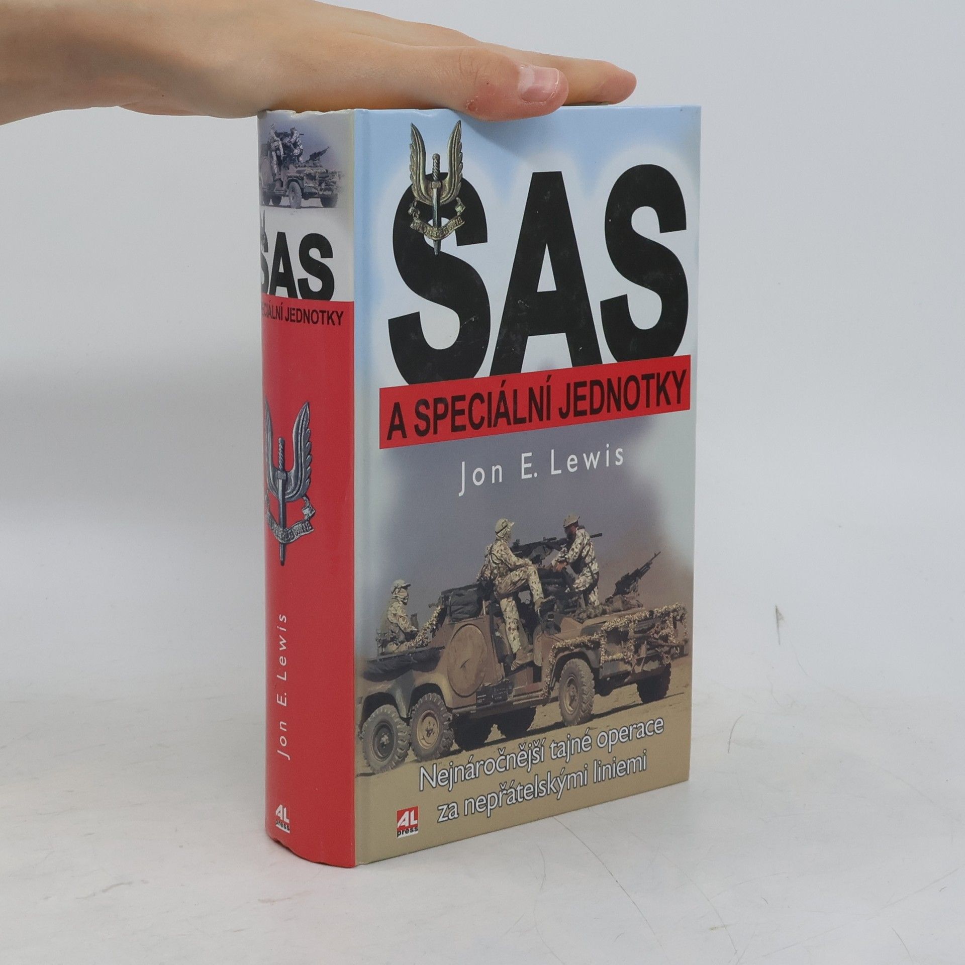 Jon E. Lewis SAS a speciální jednotky : nejnáročnější tajné operace za nepřátelskými liniemi