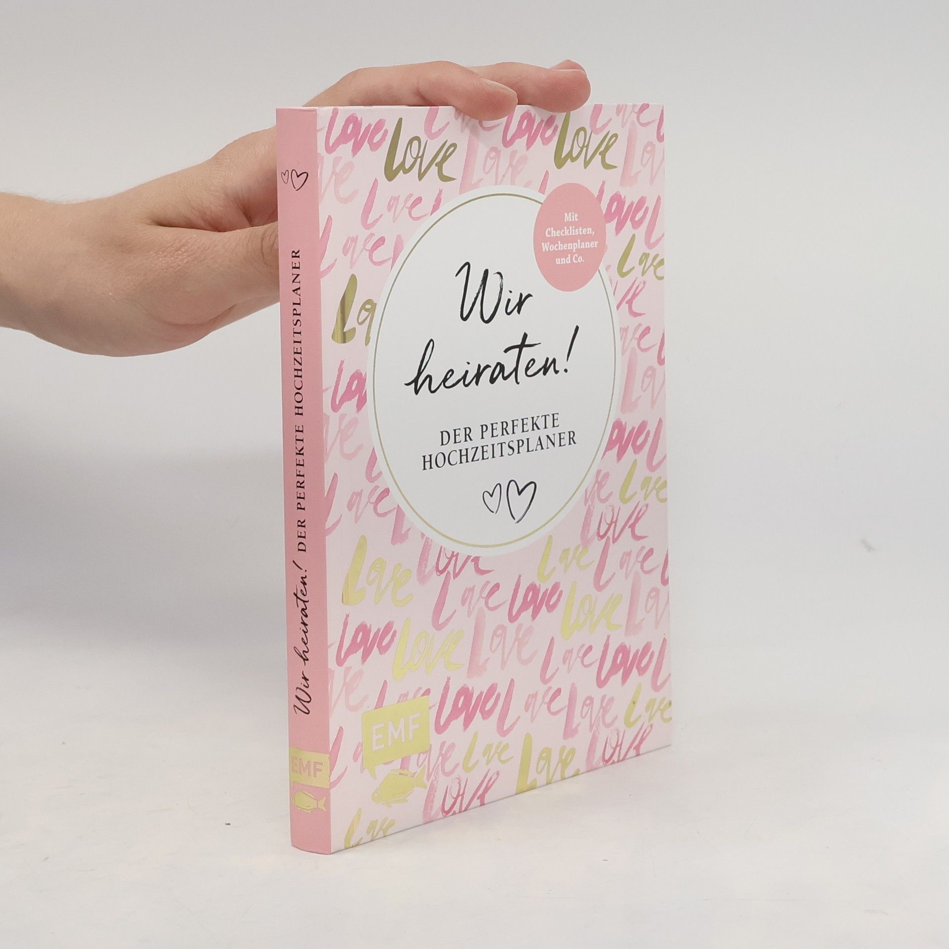 Autorenkollektiv Wir heiraten! Der perfekte Hochzeitsplaner