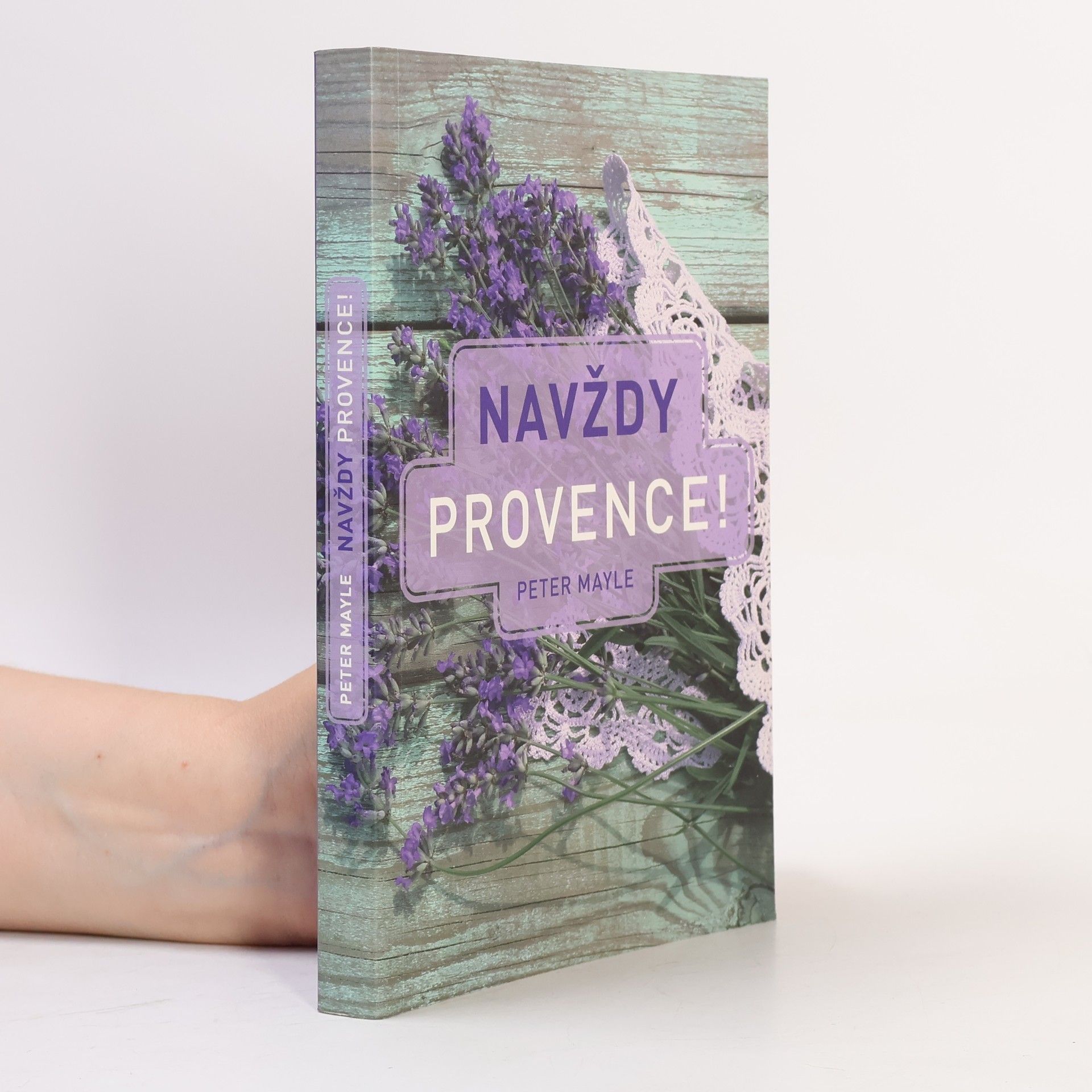 Peter Mayle Navždy Provence!