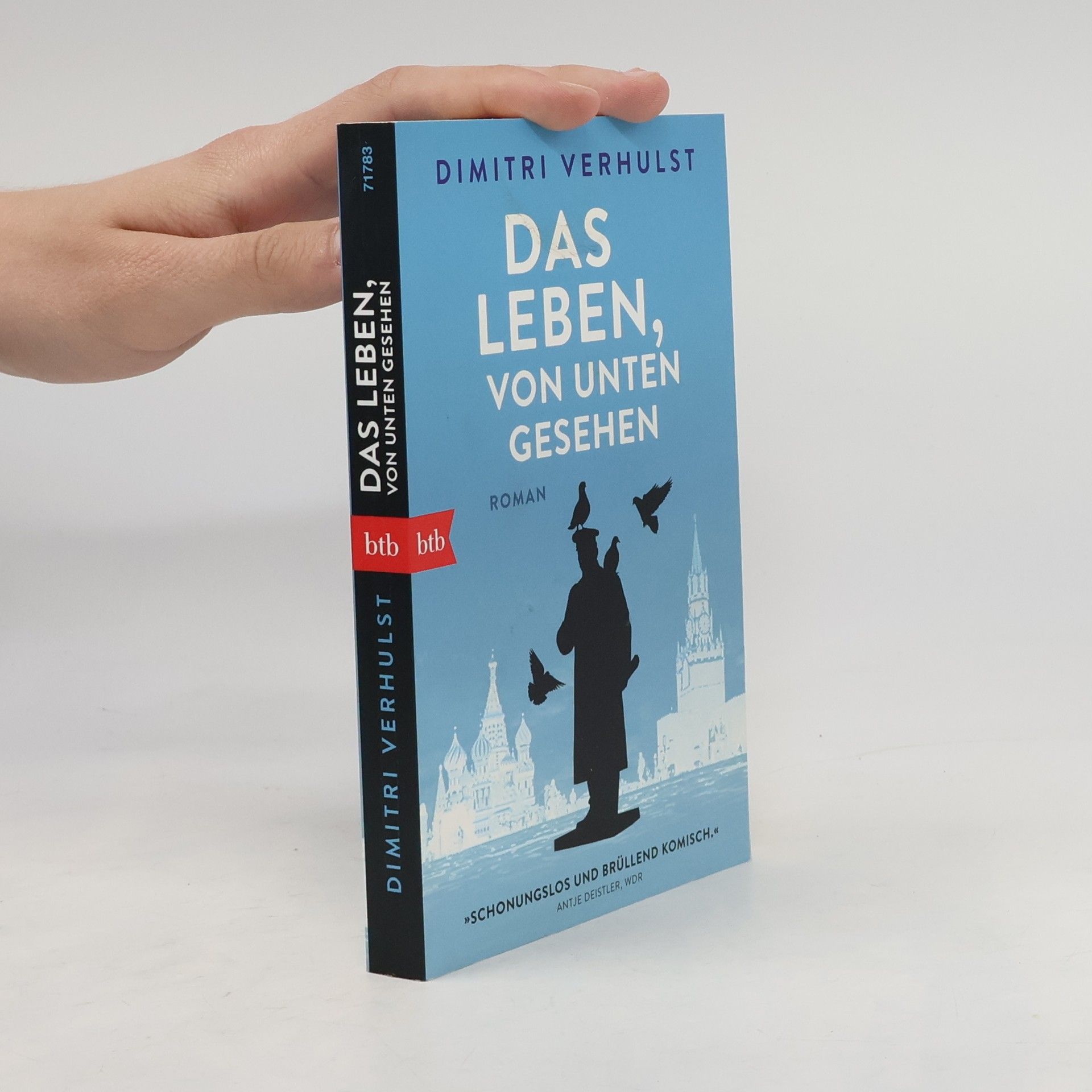 Dimitri Verhulst Das Leben, von unten gesehen
