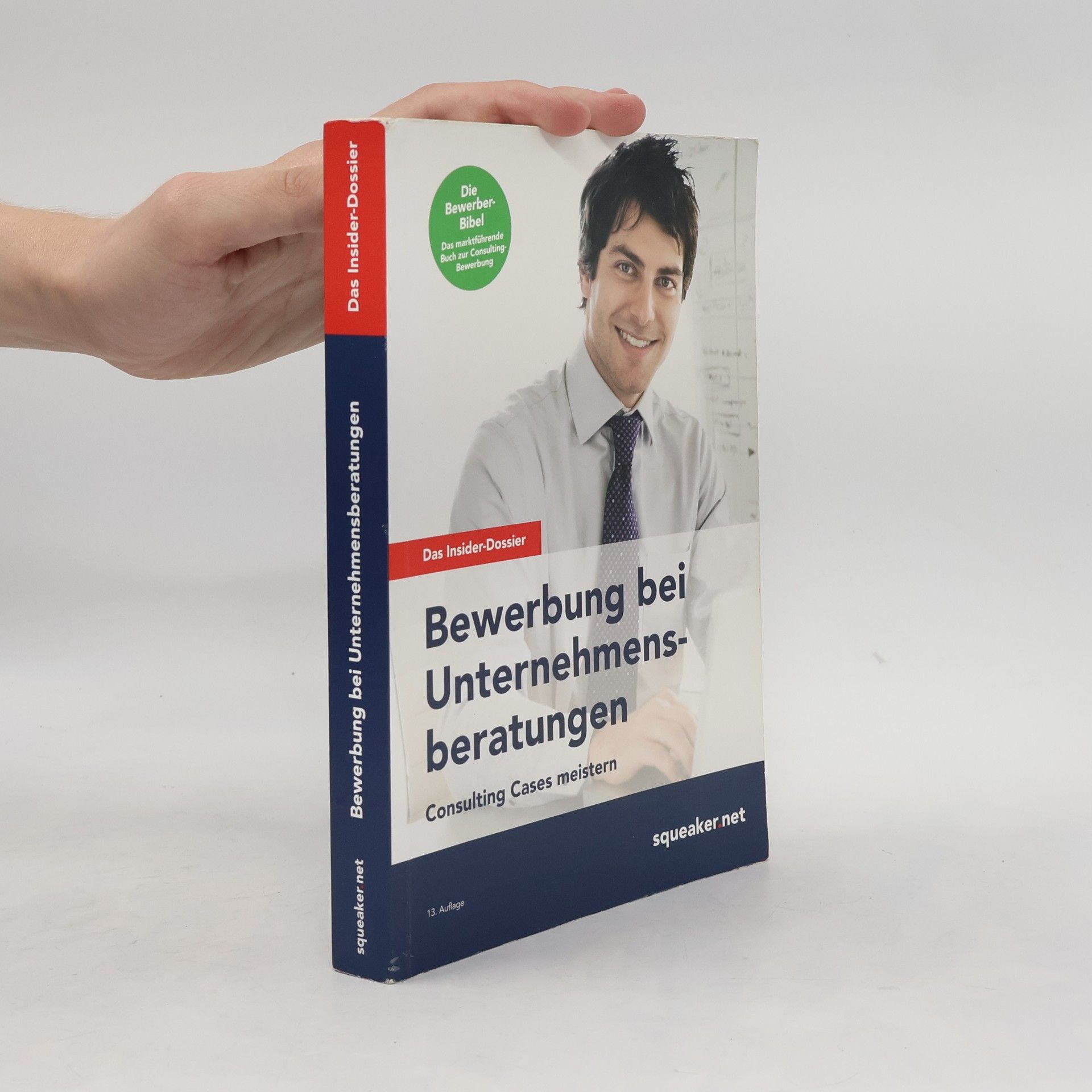 Stefan Menden Das Insider-Dossier: Bewerbung bei Unternehmensberatungen