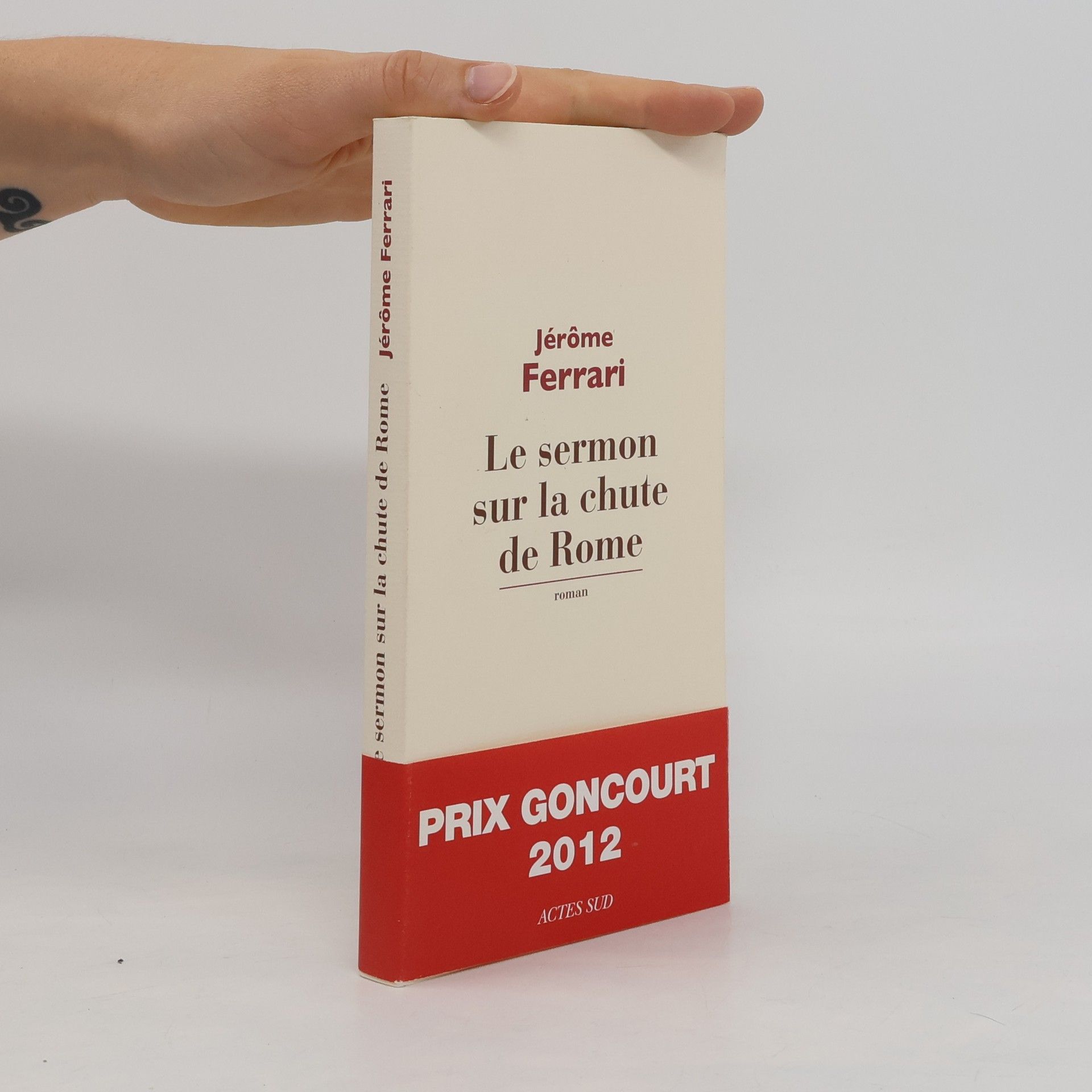 Jérôme Ferrari Le sermon sur la chute de Rome