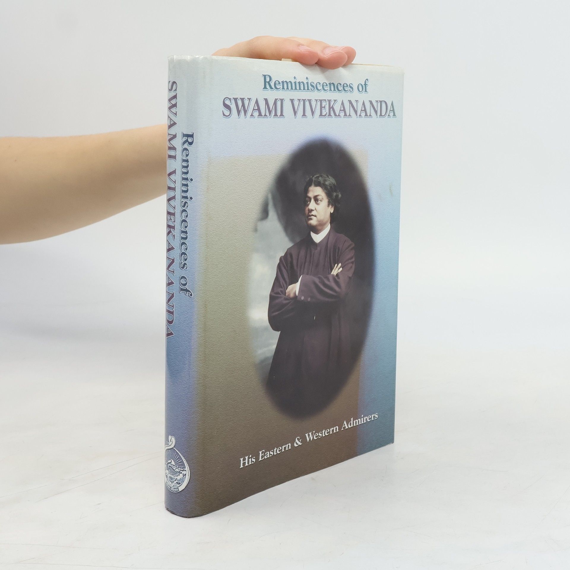 An Anthology by his Eastern and Western Admirers Reminiscences Of Swami Vivekananda
