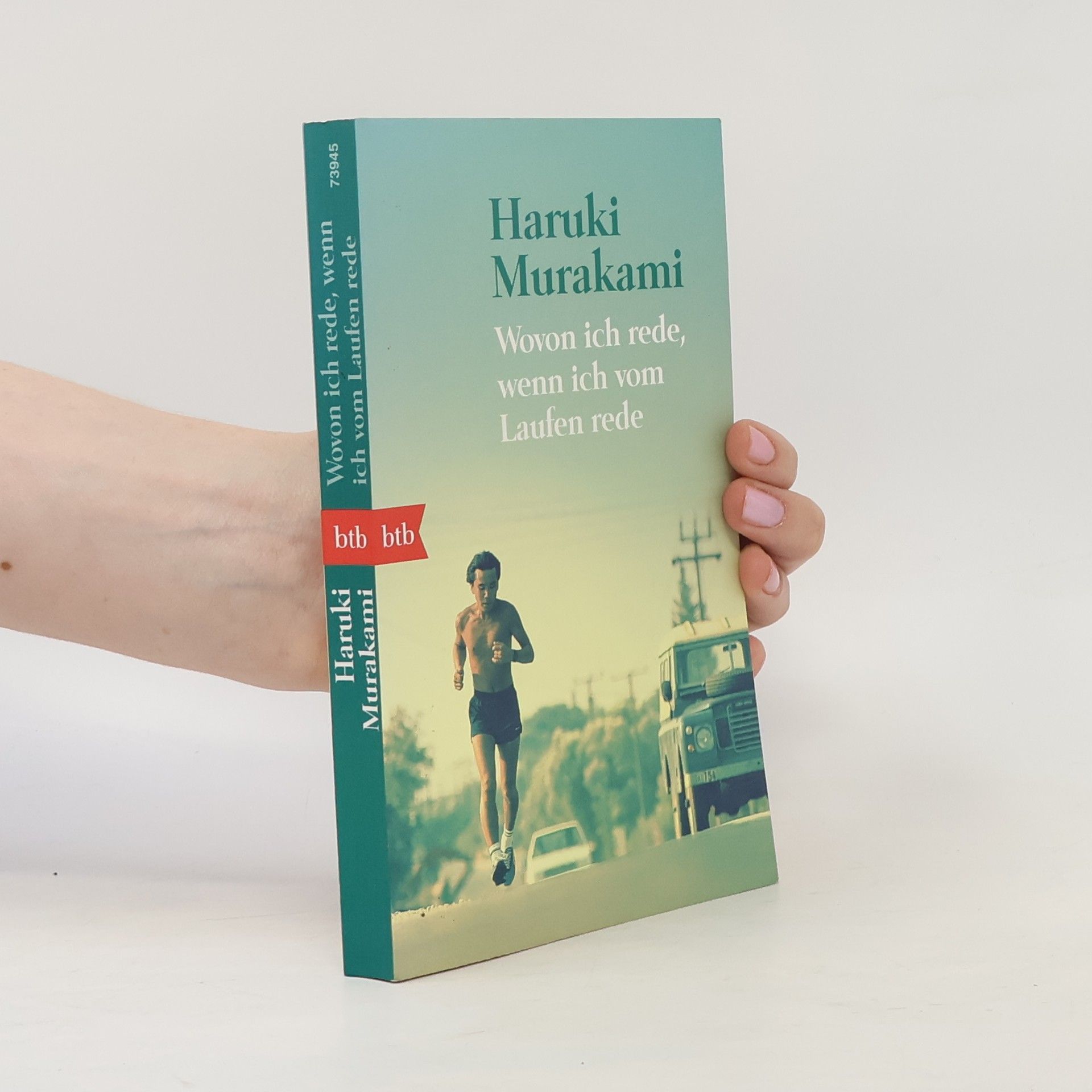 Haruki Murakami Wovon ich rede, wenn ich vom Laufen rede