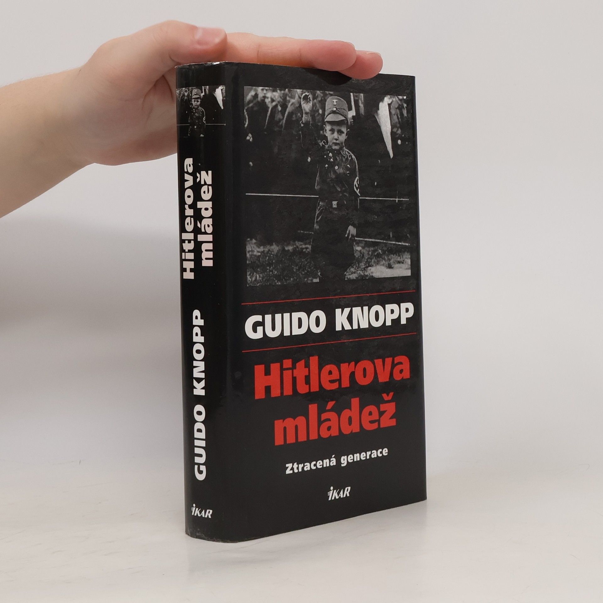 Guido Knopp Hitlerova mládež. Ztracená generace