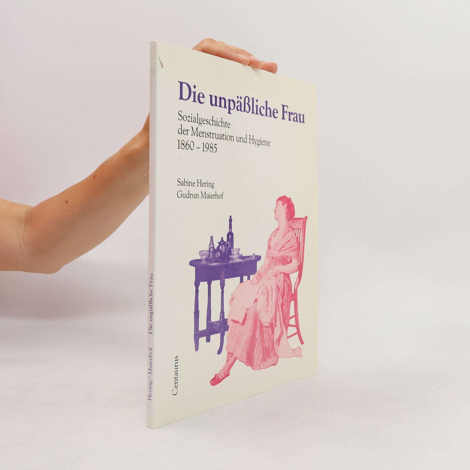 Sabine Hering Die unpässliche Frau