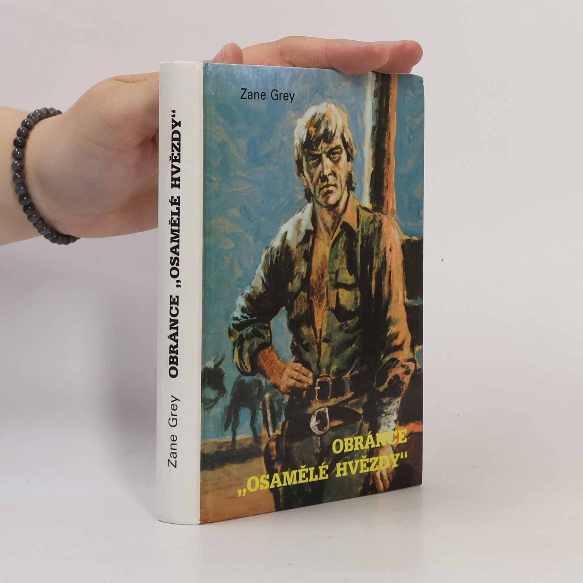 Zane Grey Obránce "Osamělé hvězdy"