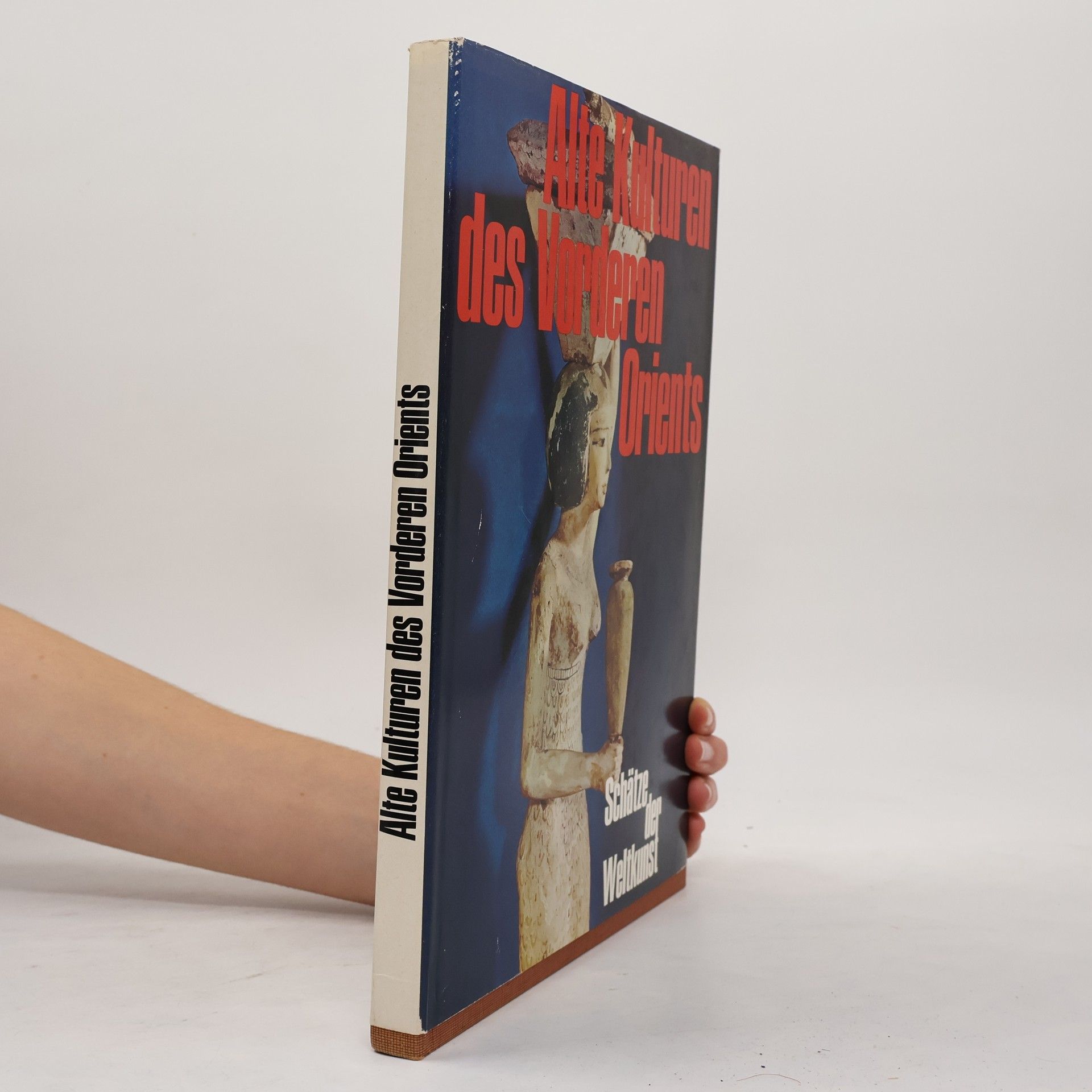 Various authors Alte Kulturen der Vorderen Orients. Schätze der Weltkunst