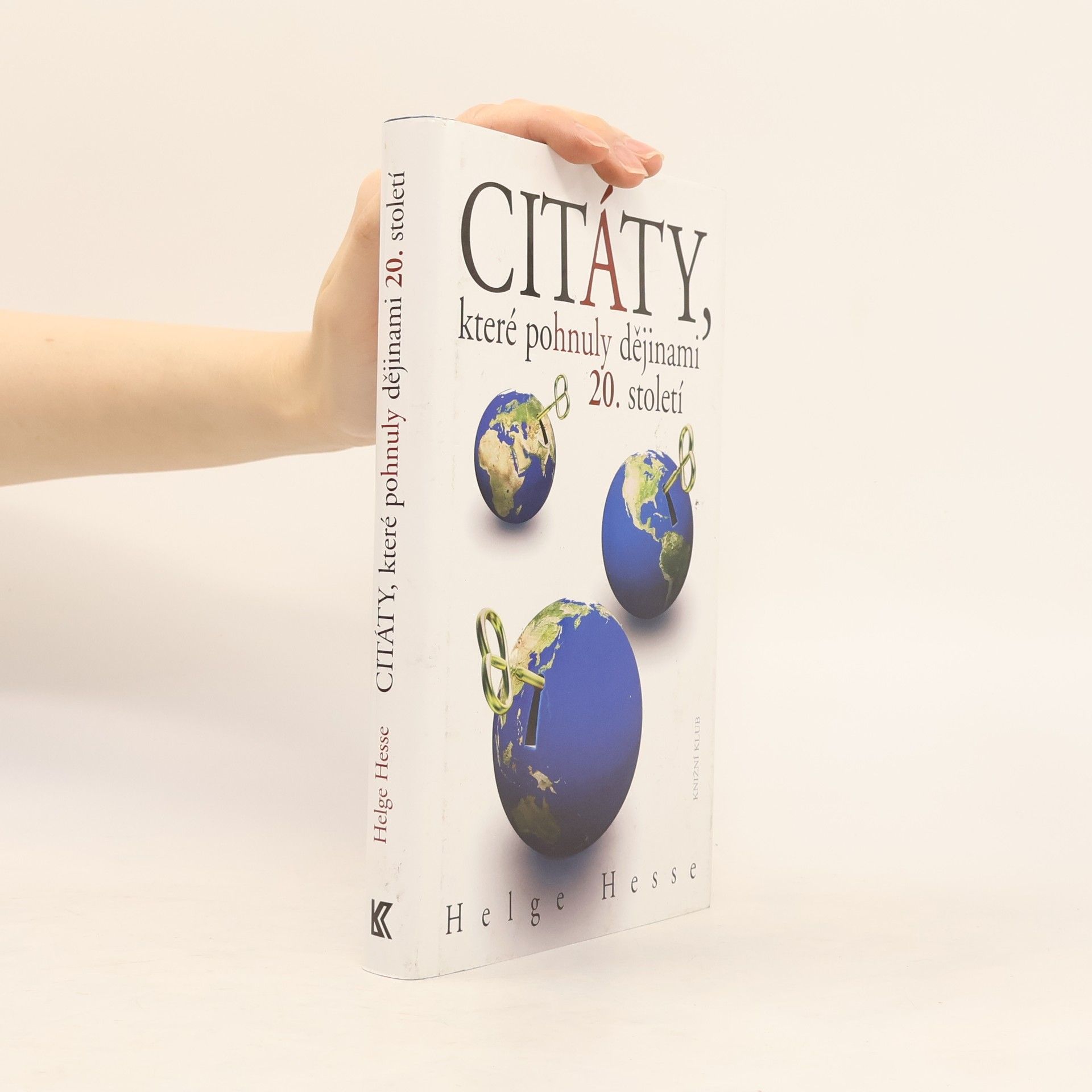 Helge Hesse Citáty, které pohnuly dějinami 20. století