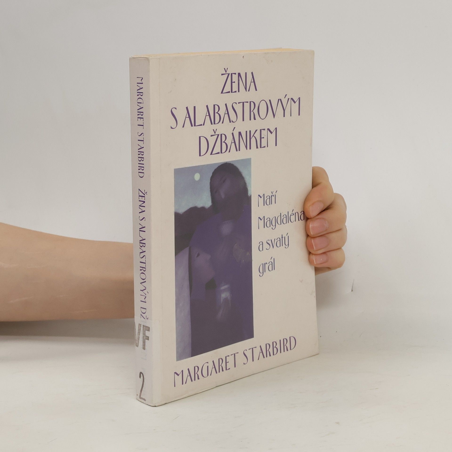 Terrence A. Sweeney Žena s alabastrovým džbánkem: Maří Magdaléna a svatý grál