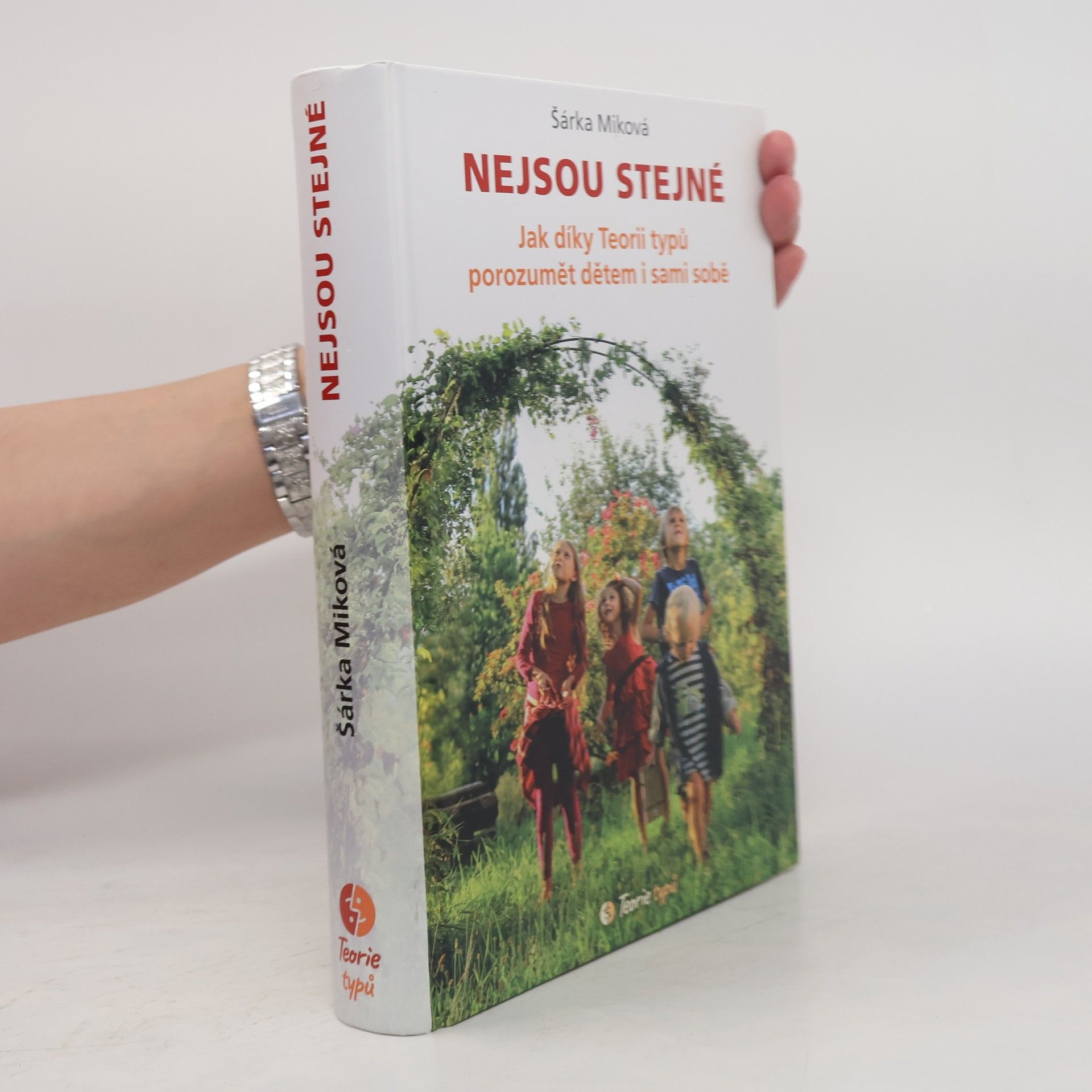Šárka Miková Nejsou stejné - Jak díky Teorii typů porozumět dětem i sami sobě