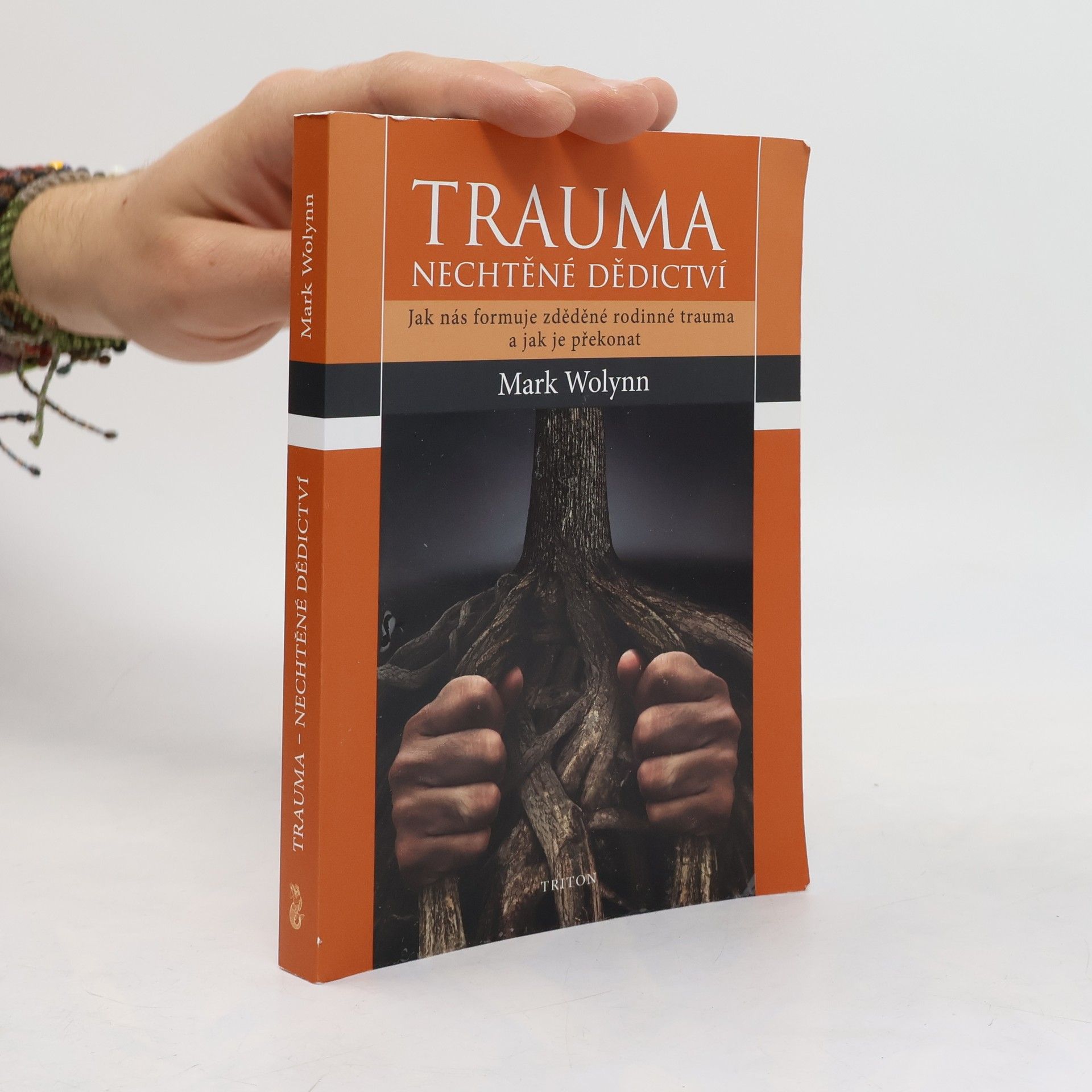 Mark Wolynn Trauma - nechtěné dědictví