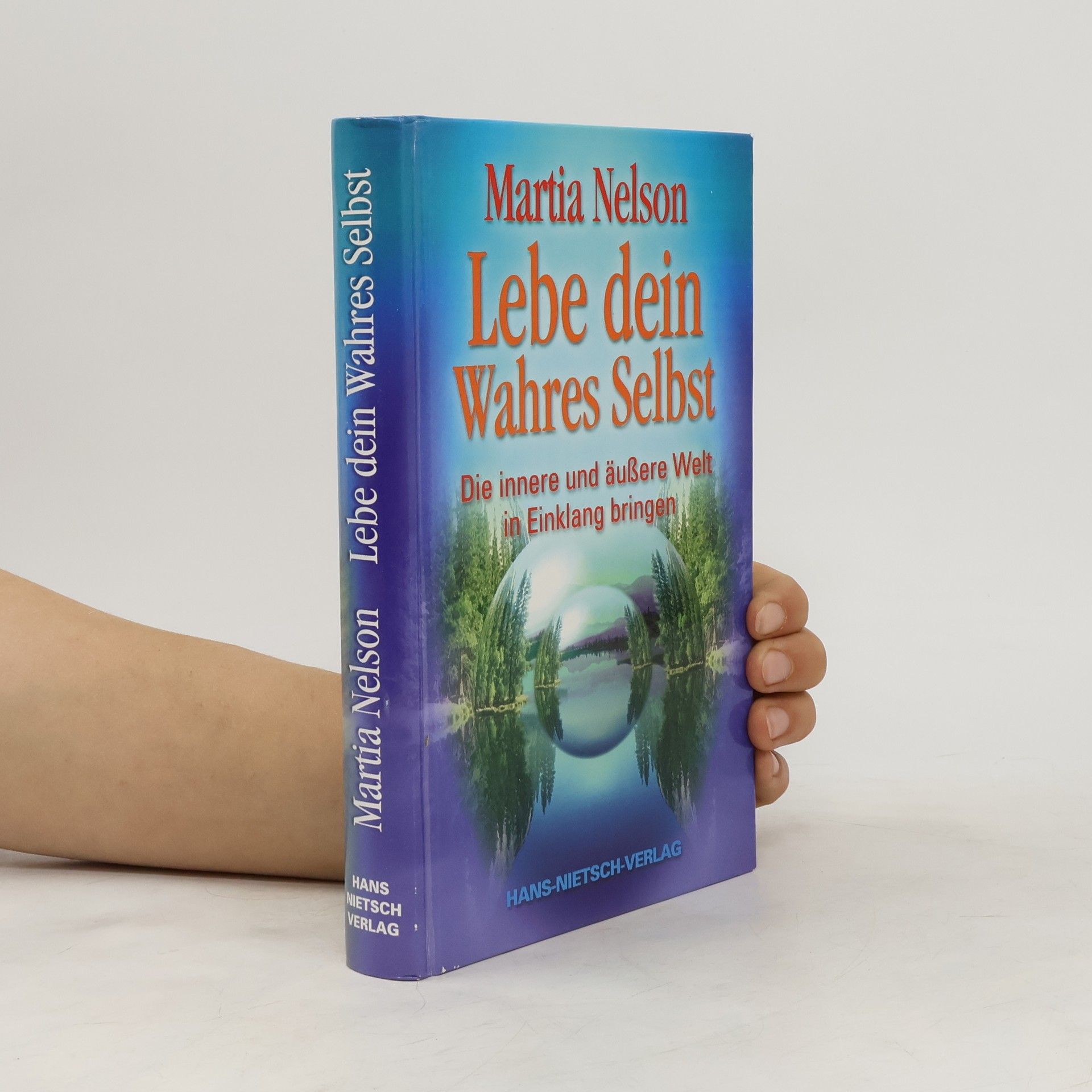 Martia Nelson Lebe dein wahres Selbst