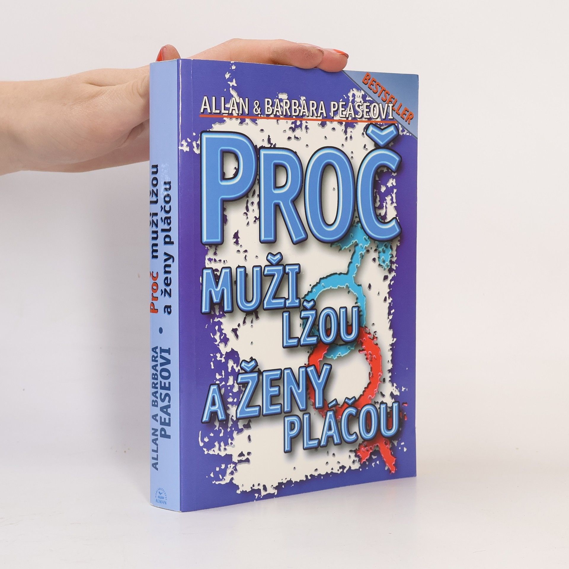 Allan Pease Proč muži lžou a ženy pláčou