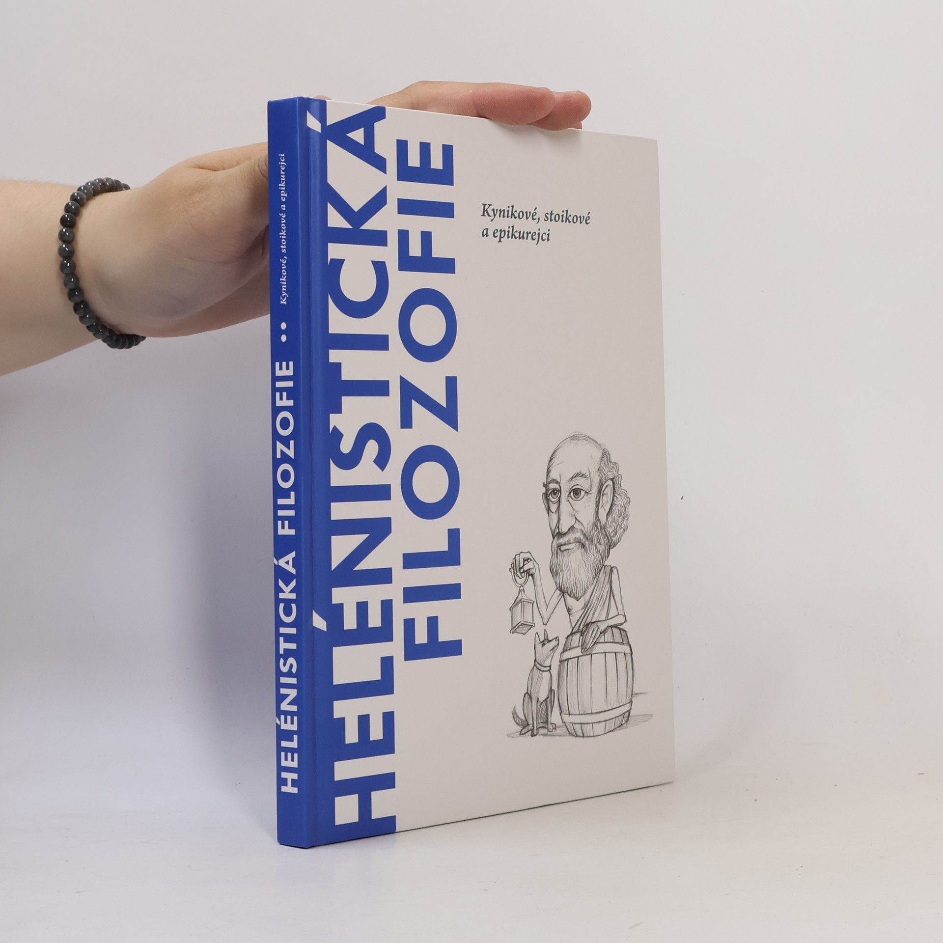 Auteurscollectief Helénistická filozofie. Kynikové, stoikové a epikurejci.